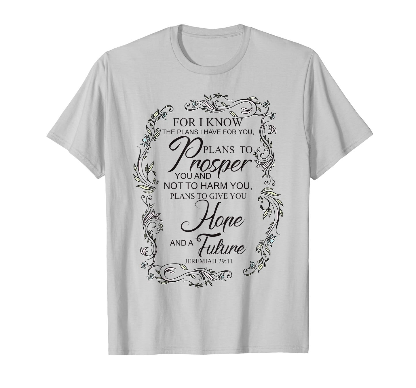 Encouraging, "For I know the plans I have for you" T-Shirt