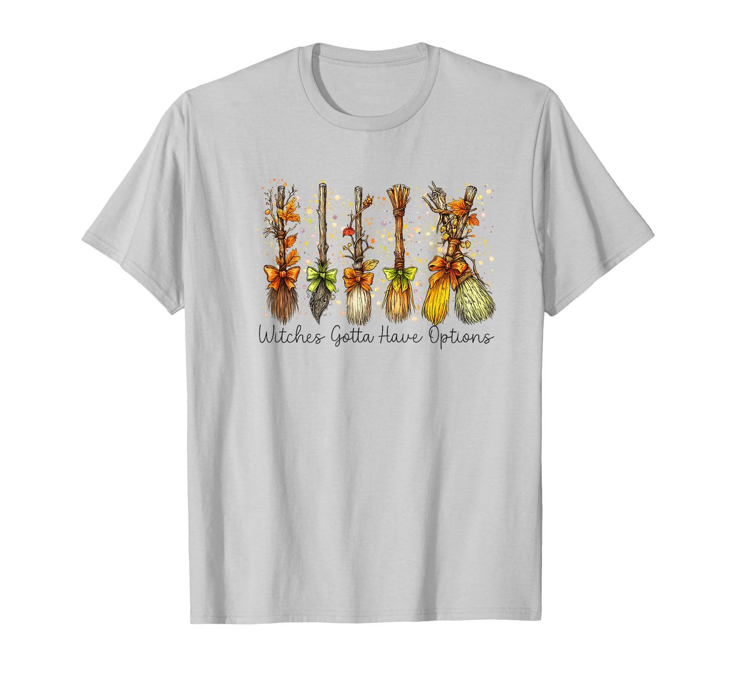 Witches Gotta Have Options Retro Halloween T-Shirt