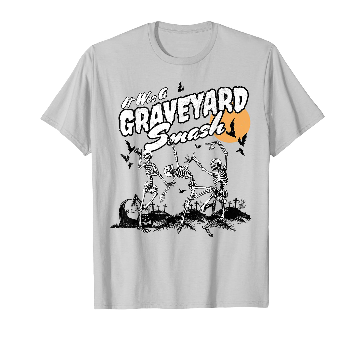 It Was A Graveyard Smash Skeleton Spooky Season Halloween T-Shirt