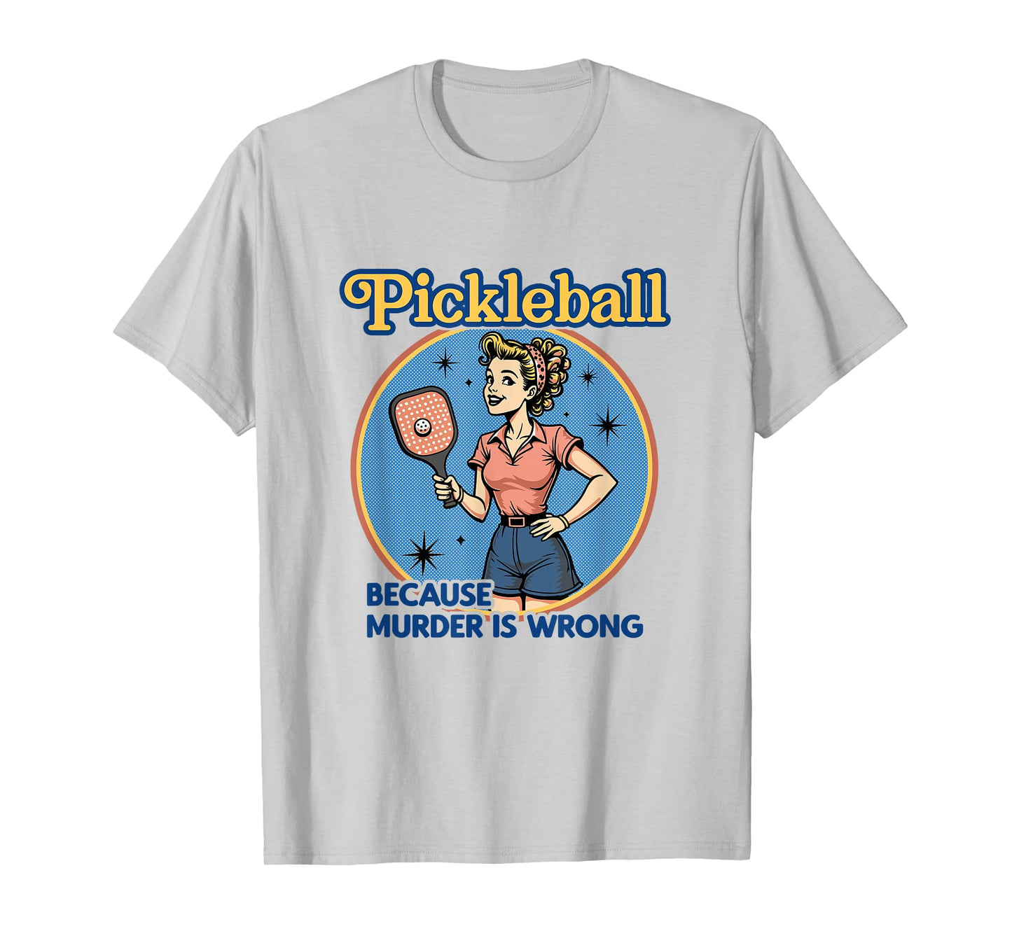 Retro Pickleball Woman Funny Because Murder is Wrong T-Shirt