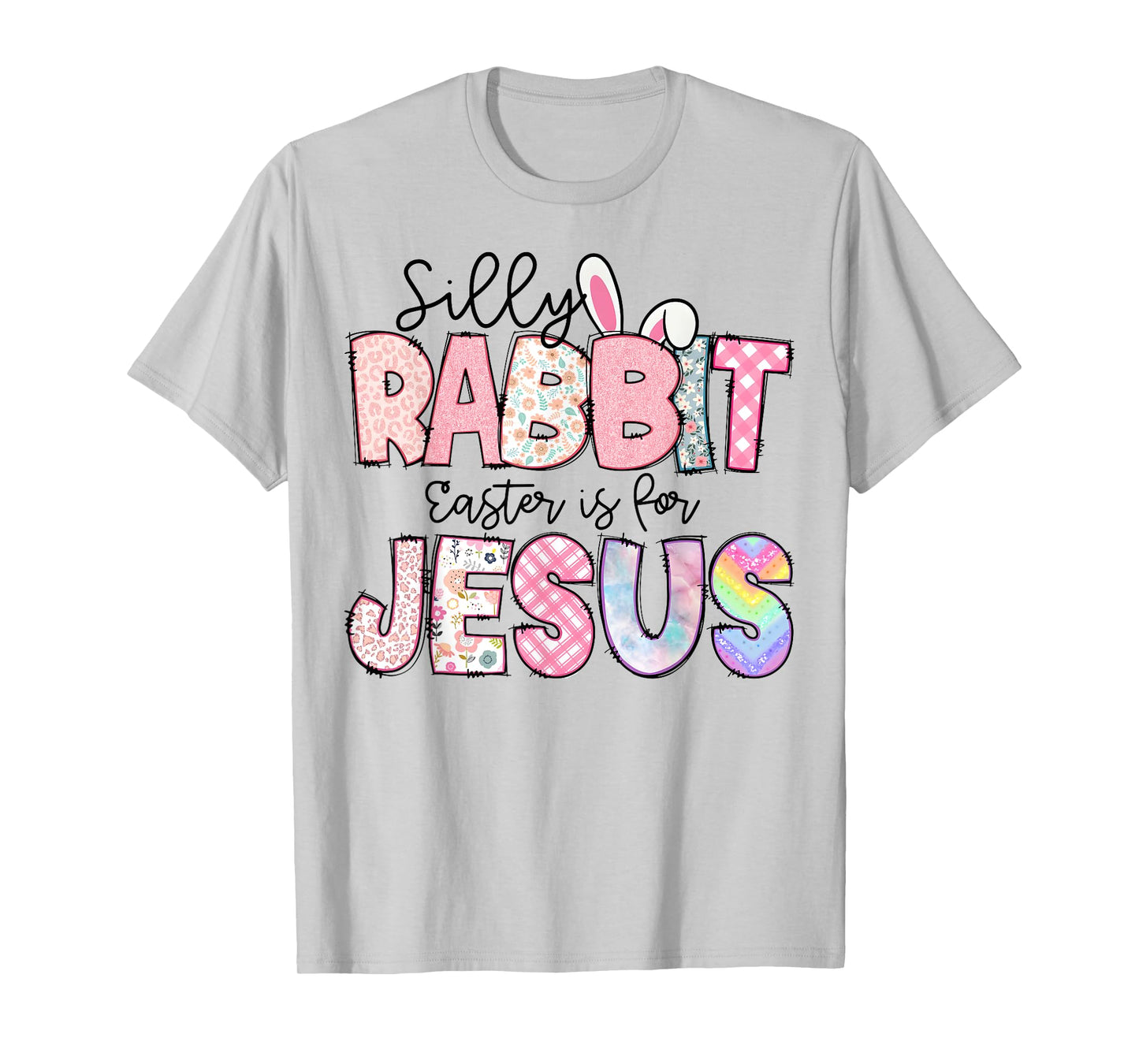 Silly Rabbit Easter Is For Jesus Kids Boys Girls Funny T-Shirt
