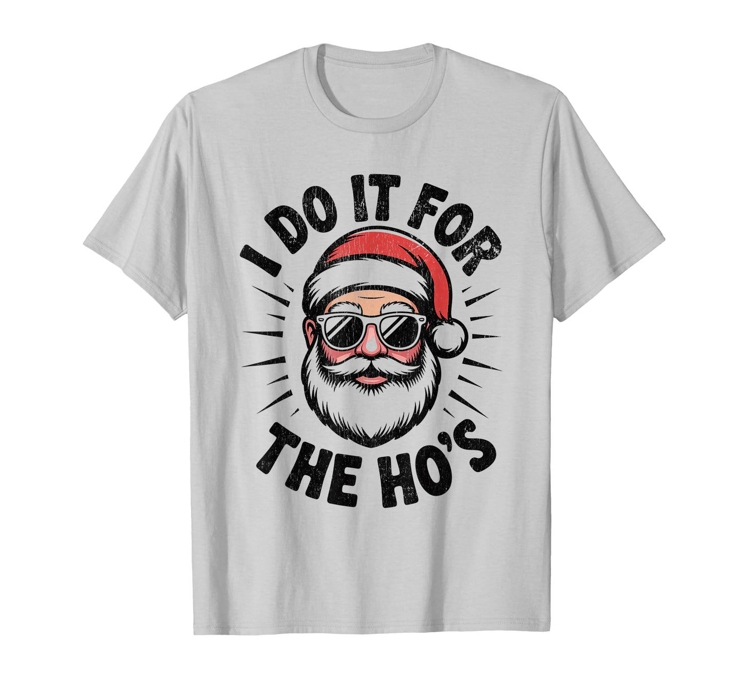 I Do It for The Ho's Funny Christmas Santa T-Shirt