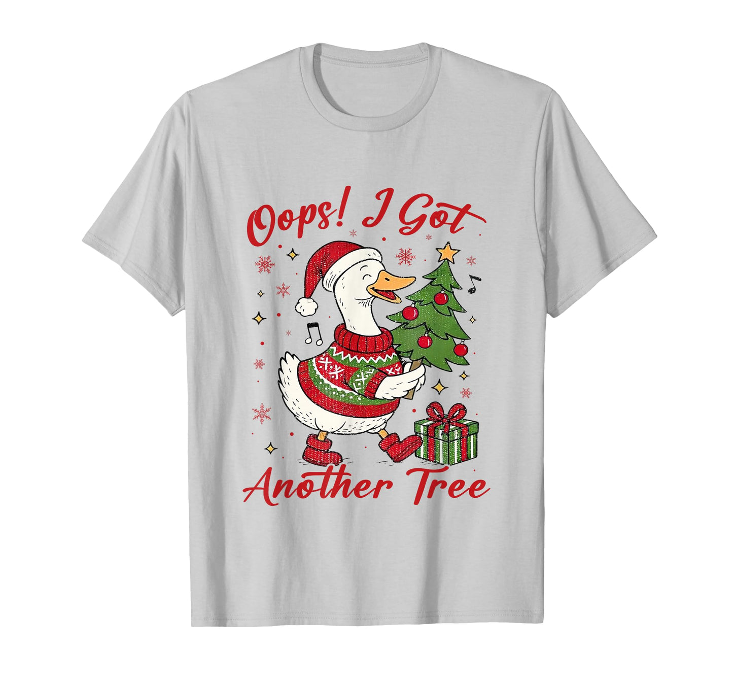 Funny Christmas Goose Oops! I Got Another Tree T-Shirt