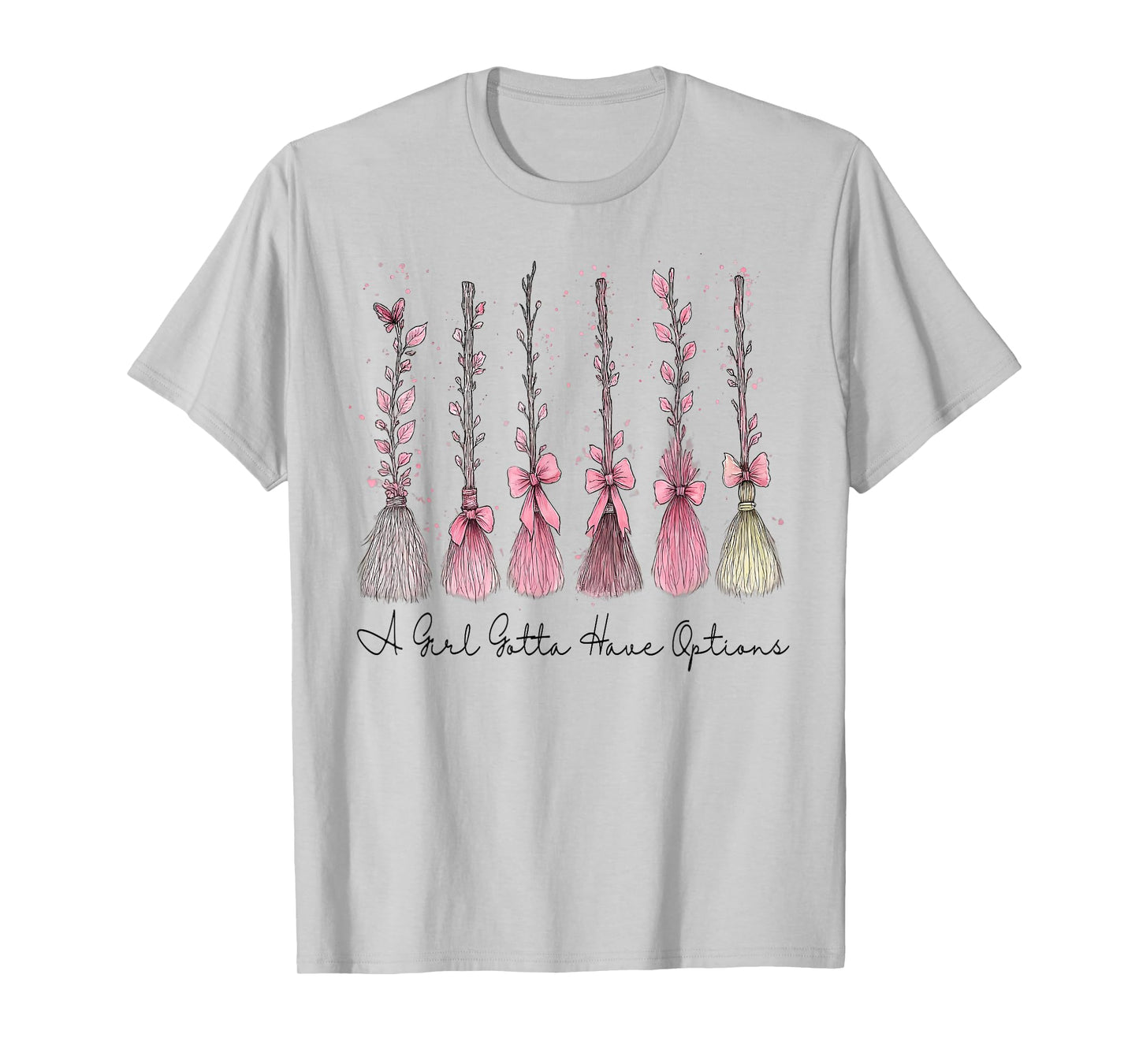A Girl Gotta Have Options Pink Bow Witch Broom Halloween T-Shirt