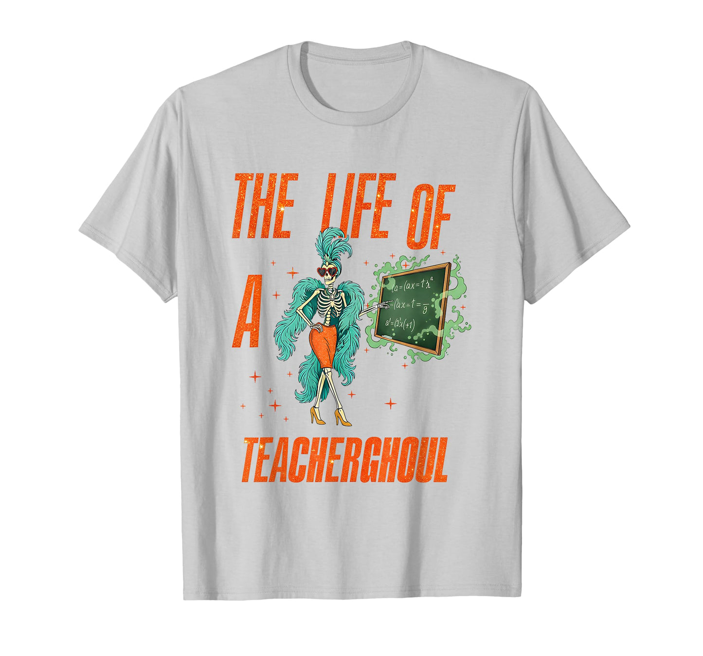 Life of a Teacherghoul Funny Skeleton Math Teacher Halloween T-Shirt