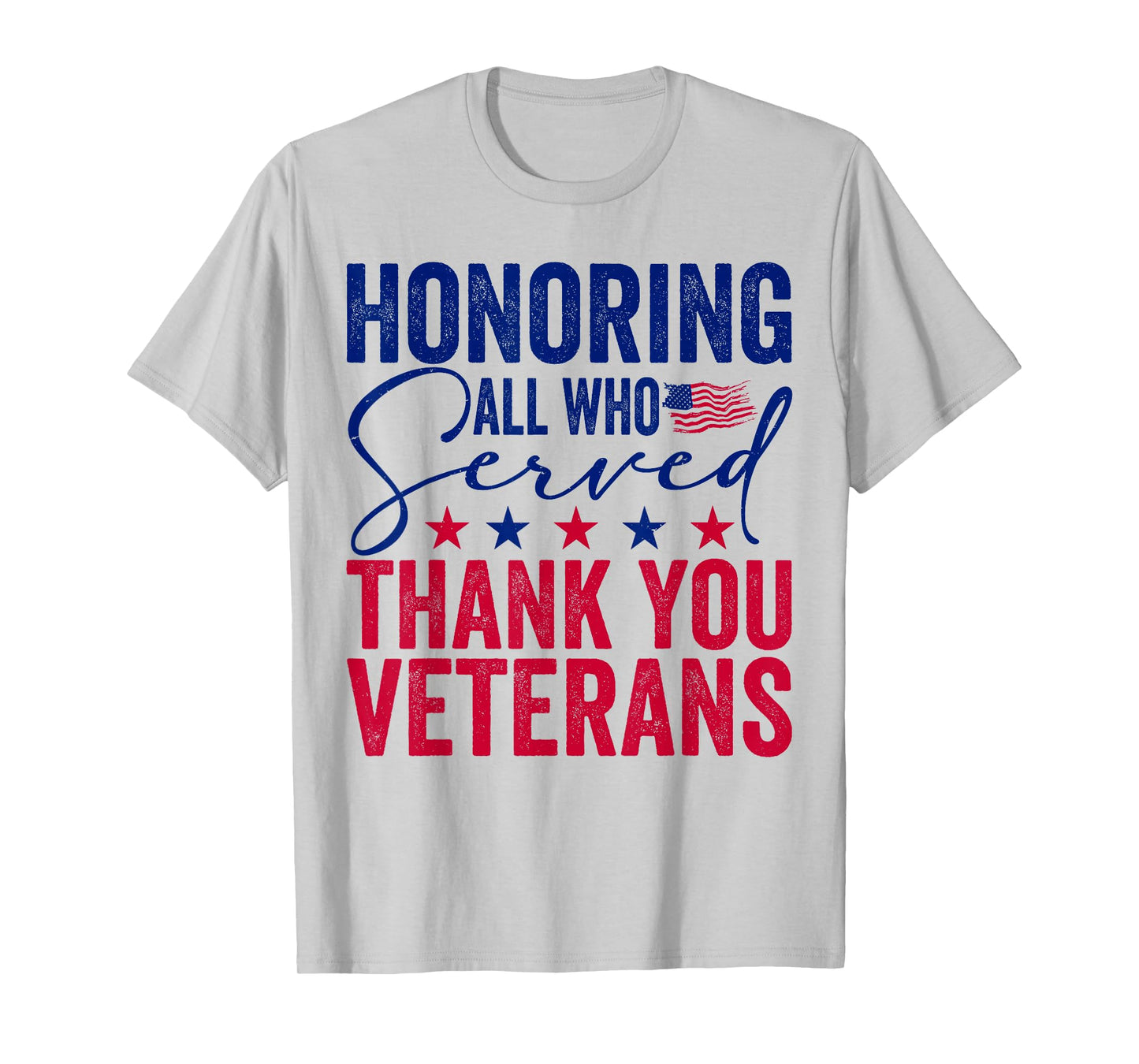 Honoring All Who Served Thank You Veterans Day American Flag T-Shirt