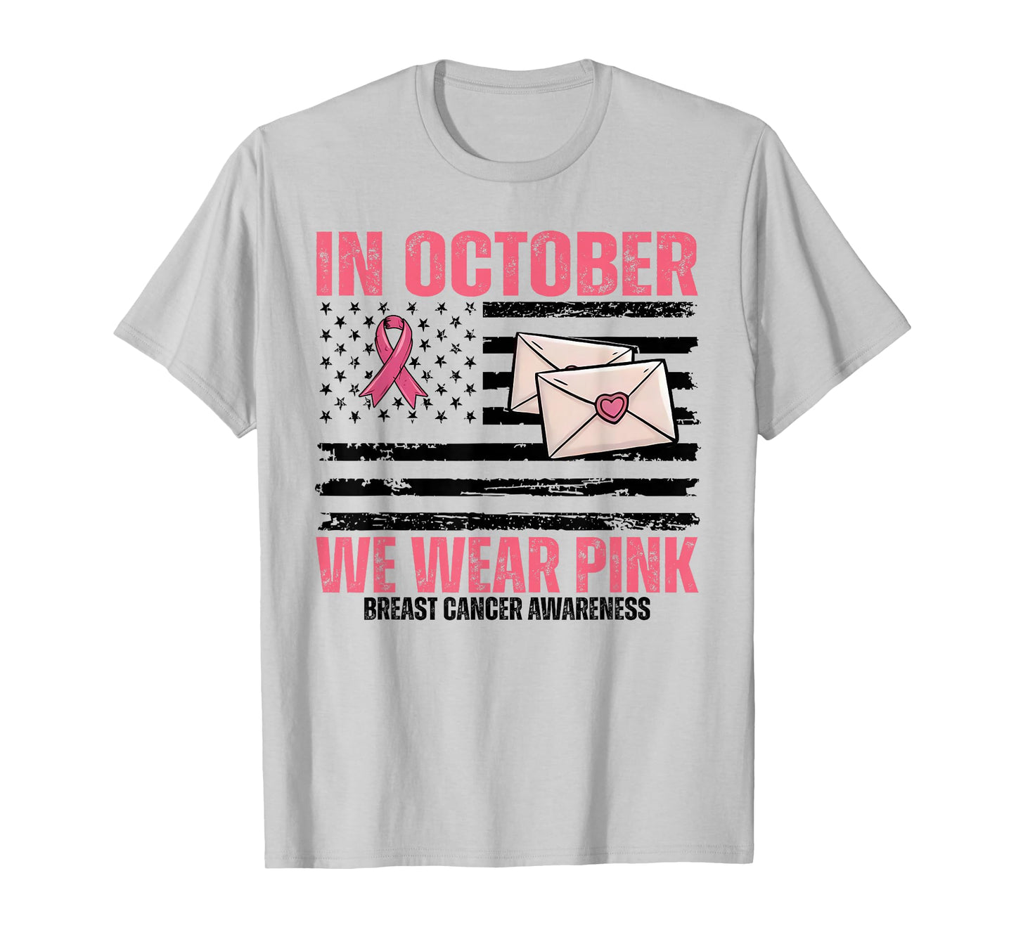 in October We Wear Pink Postal Worker US Flag Breast Cancer T-Shirt