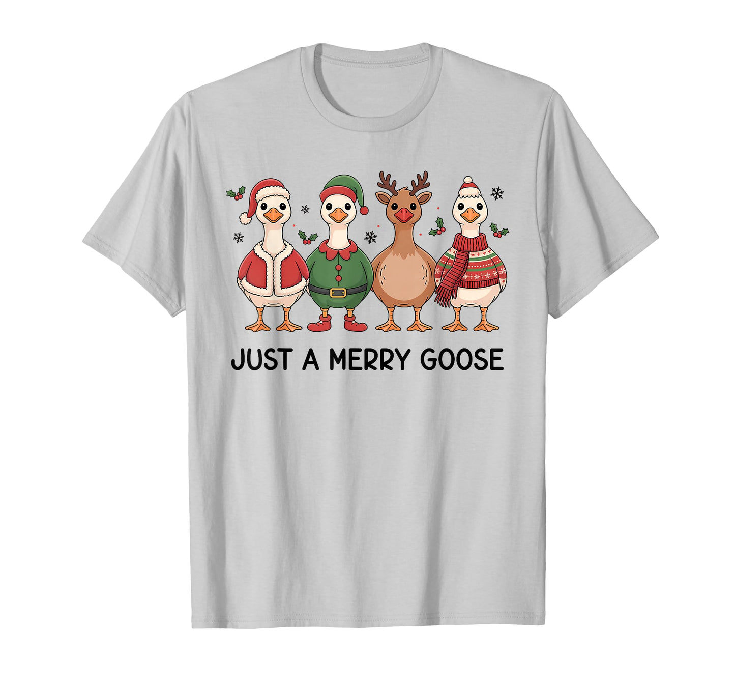 Just a Merry Goose Christmas Funny Holiday Farm Animal Lover T-Shirt