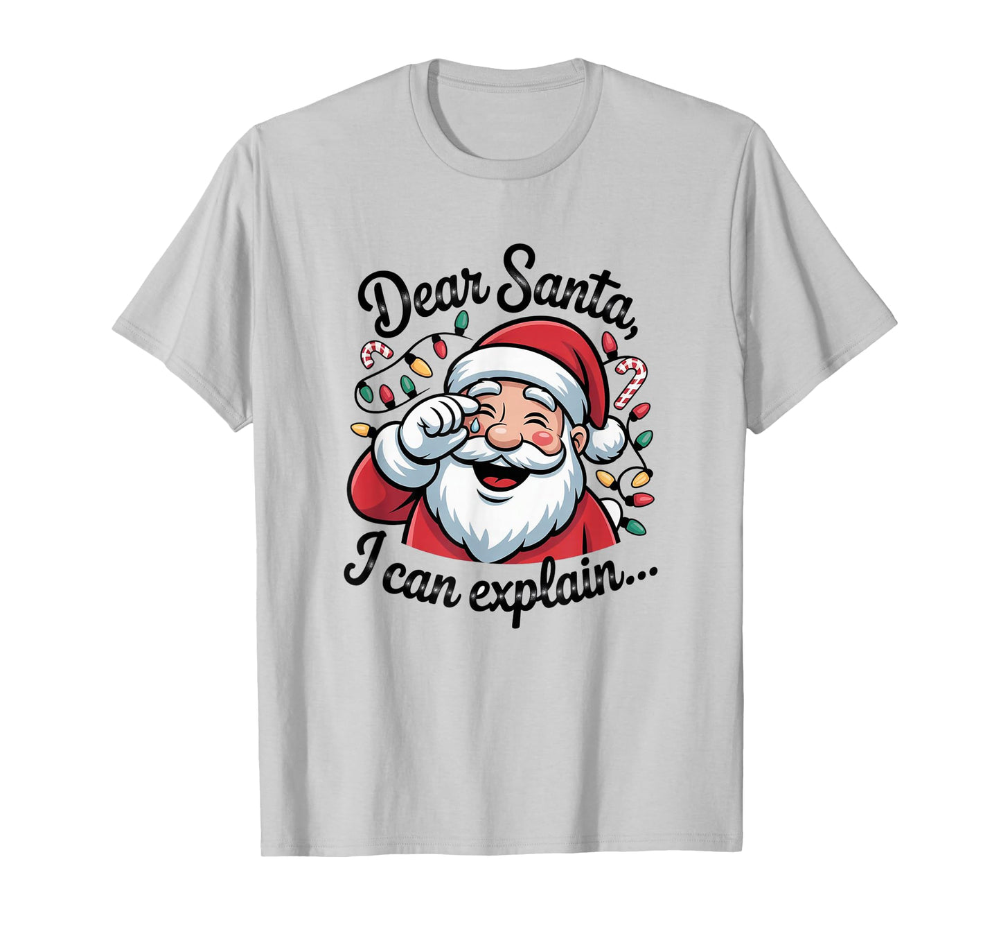 Dear Santa I Can Explain Funny Christmas Holiday Humor Outfi T-Shirt