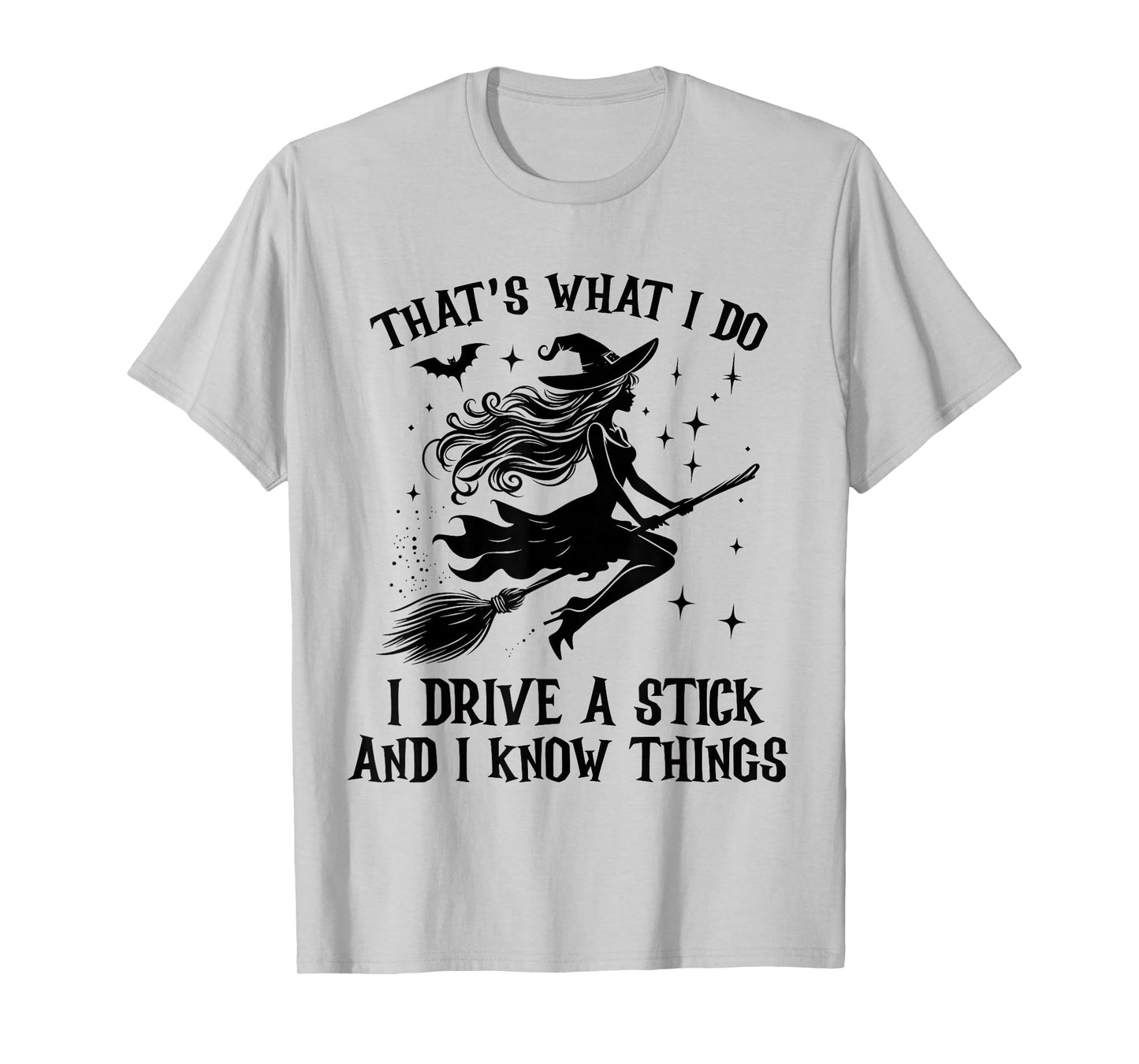 Flying Witch Thats What I Do I Drive a Stick Funny Halloween T-Shirt