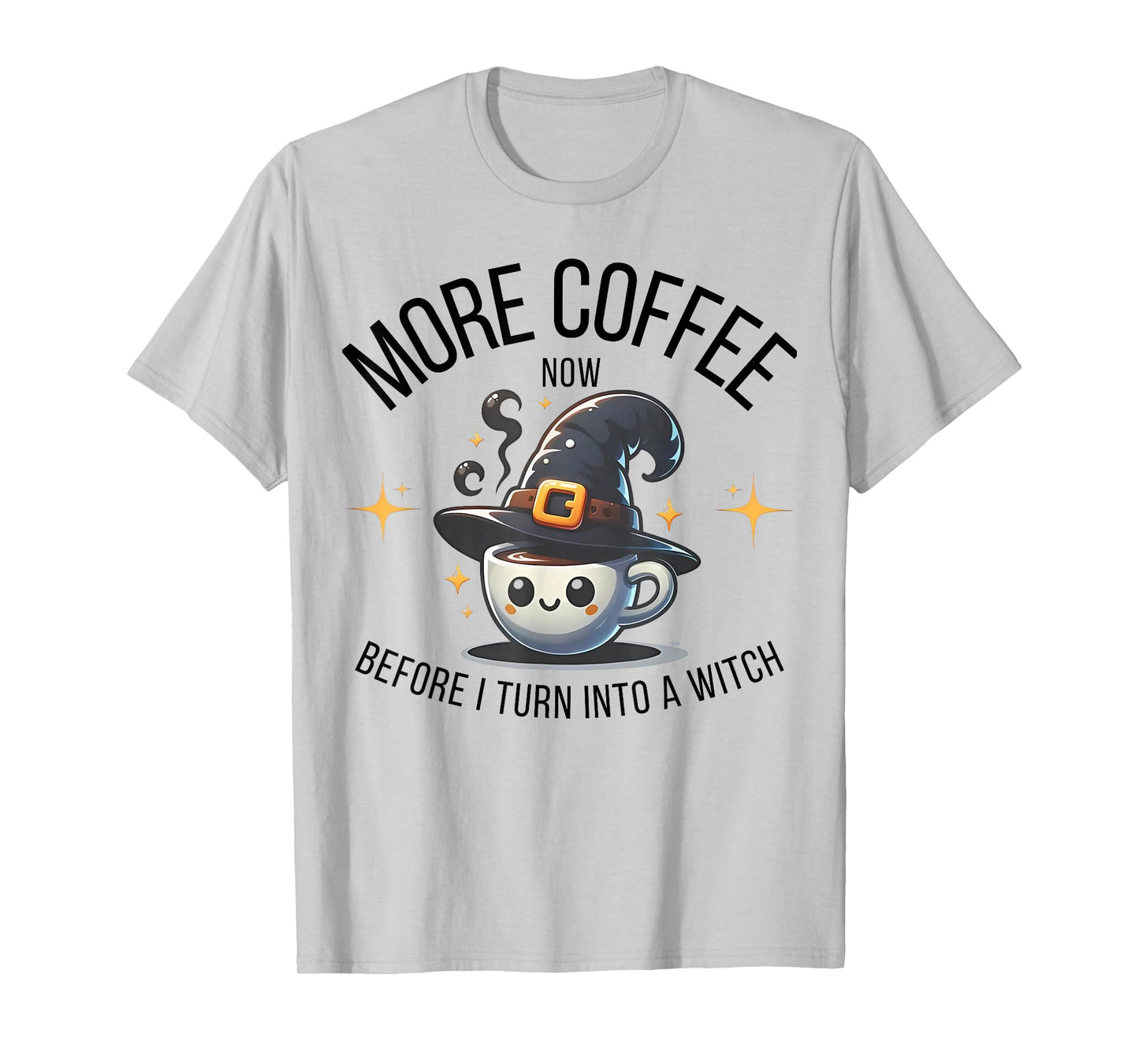 More Coffee Now Before I Turn Into A Witch Funny Halloween T-Shirt