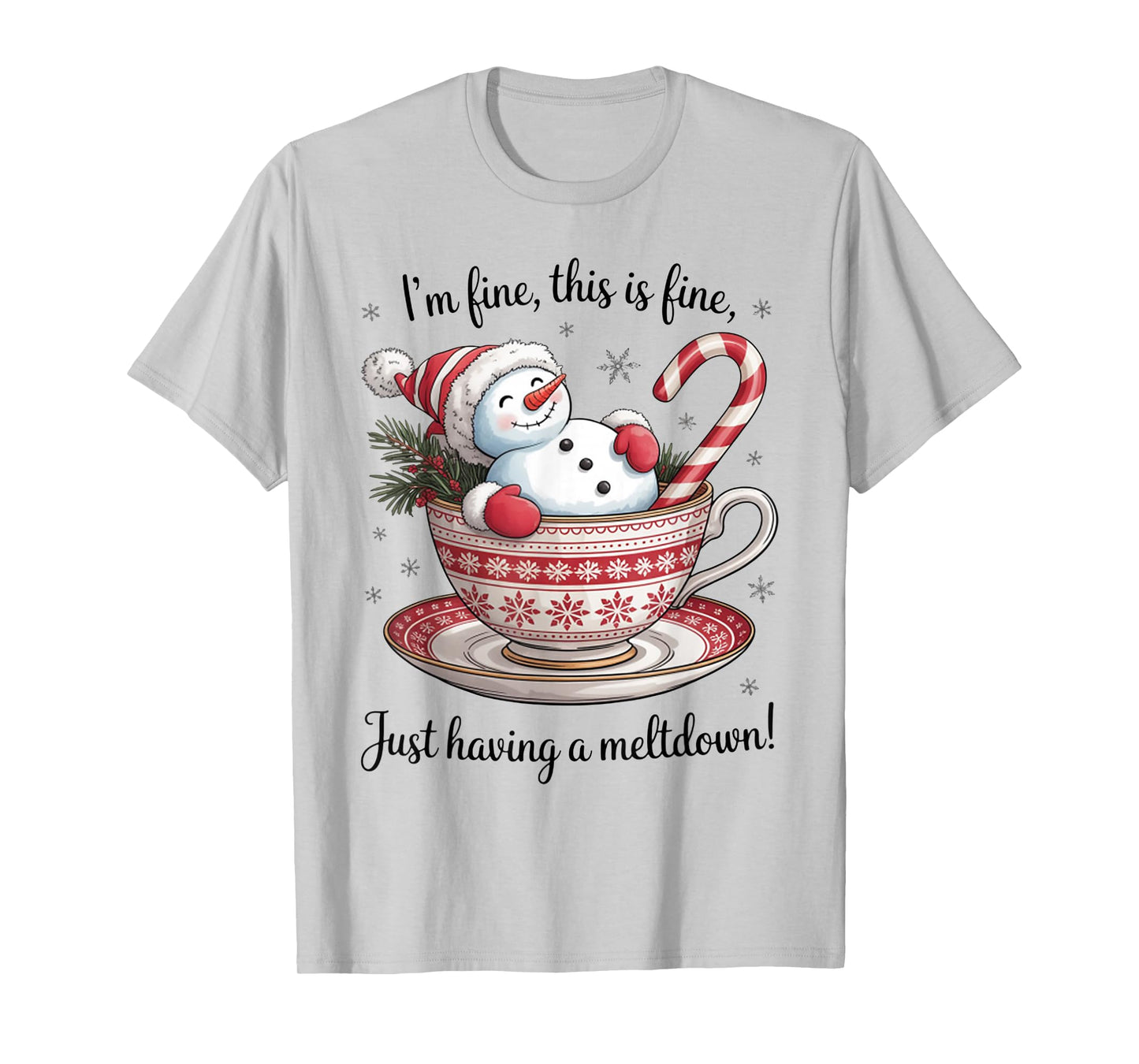 I'm Fine This is Fine Just Having Meltdown Christmas T-Shirt