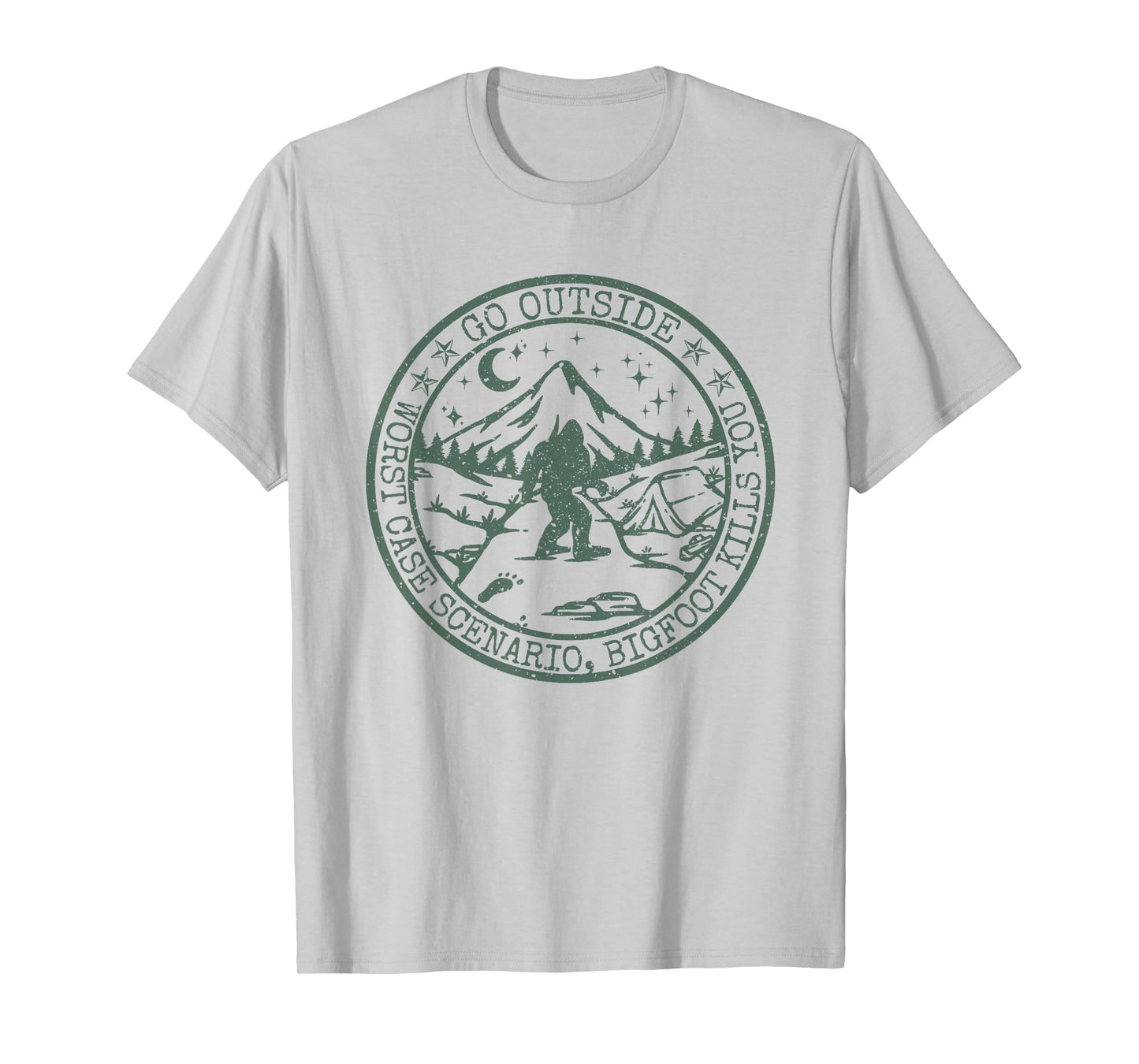 Go Outside Worst Case Scenario A Bigfoot Kills You T-Shirt
