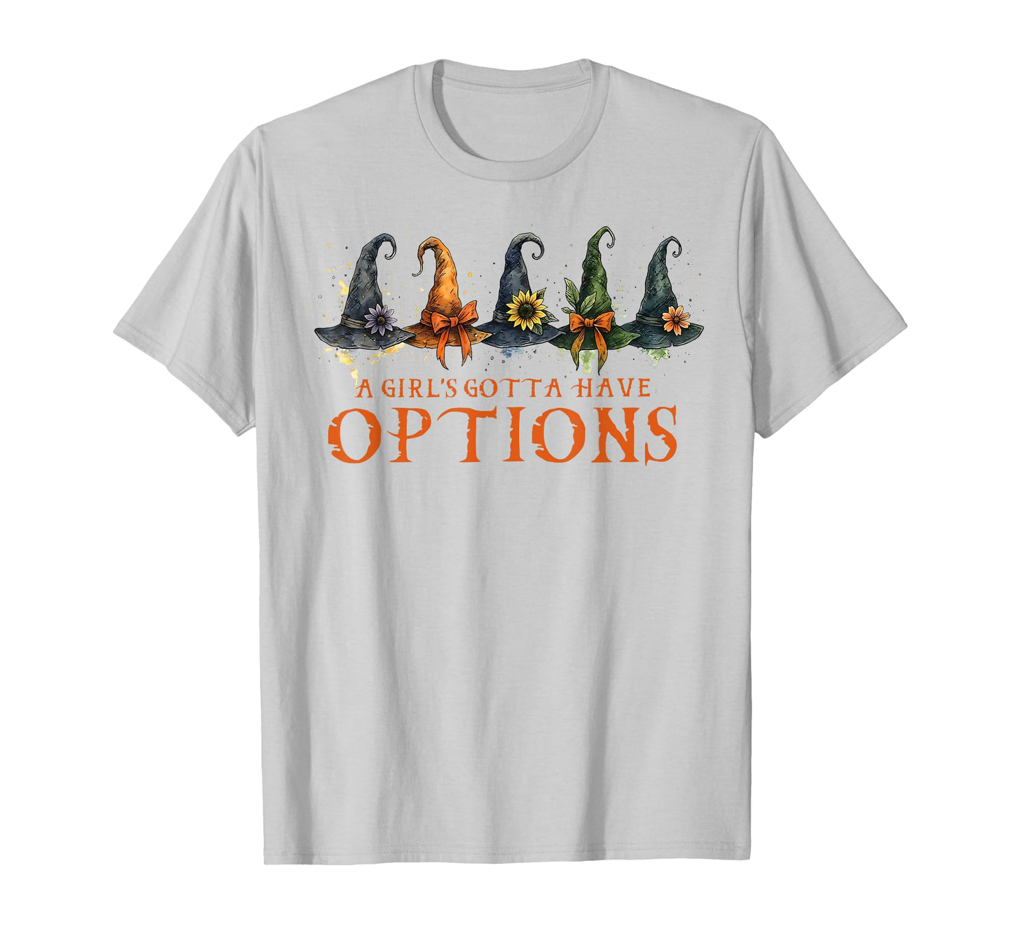 A Girl's Gotta Have Options Retro Witch Hat Spooky Halloween T-Shirt