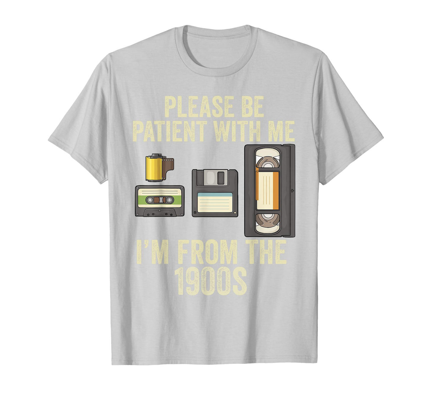 Be Patient With Me I'm From The 1900s T-Shirt