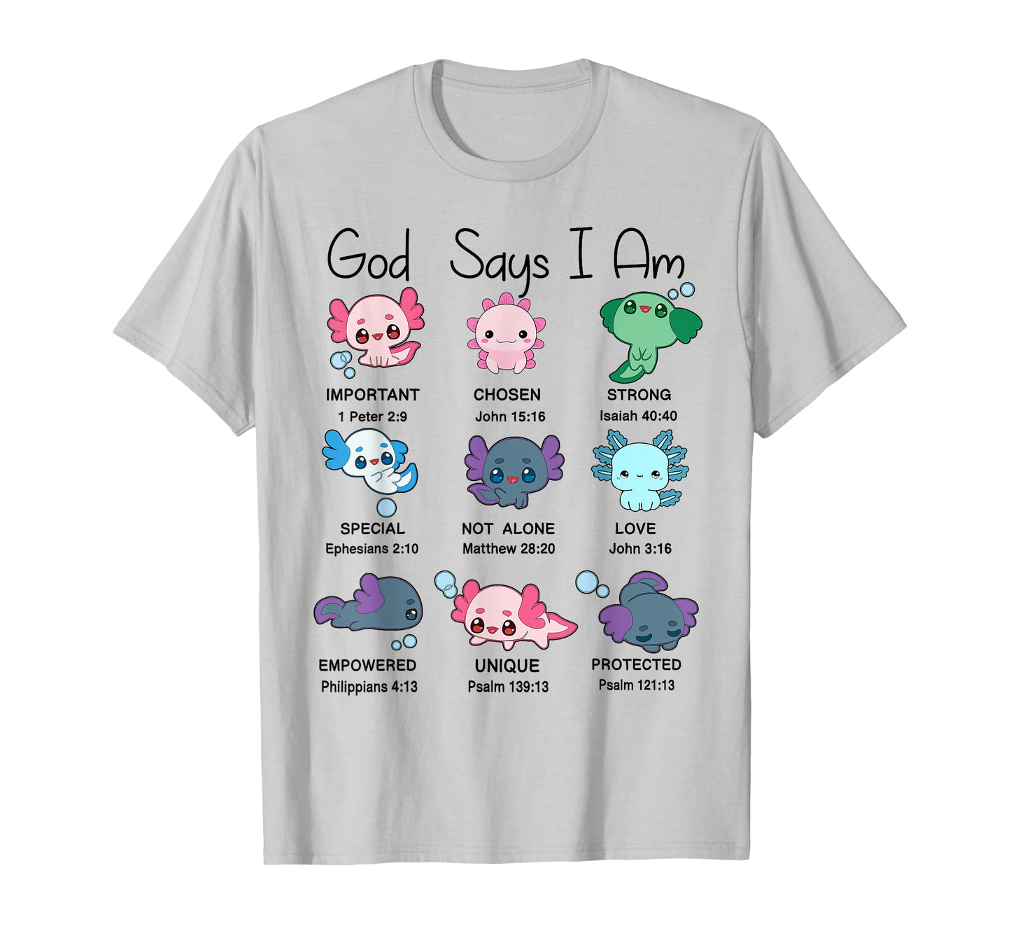 Toddler God Say I Am Axolotl Cute Christian-Shirt Kids Girl T-Shirt