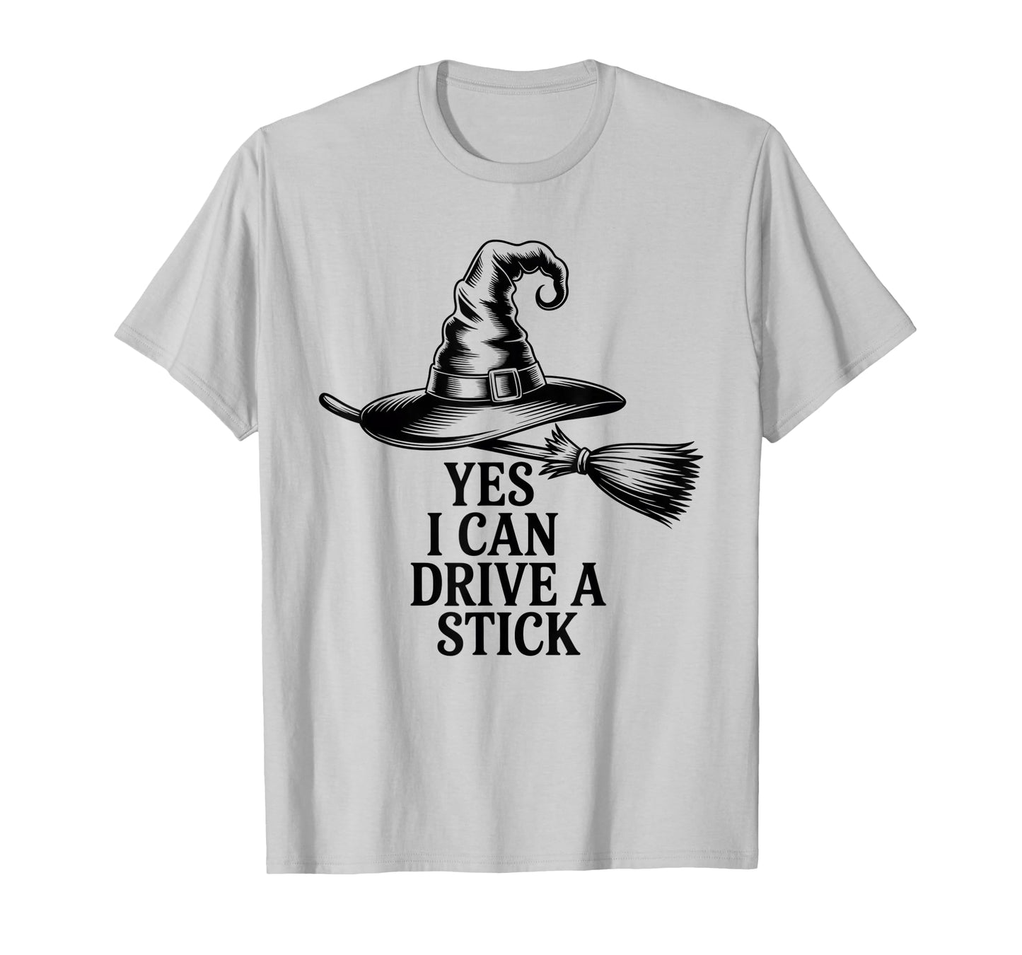 Funny Witch Saying Yes I Can Drive A Stick Halloween Women T-Shirt