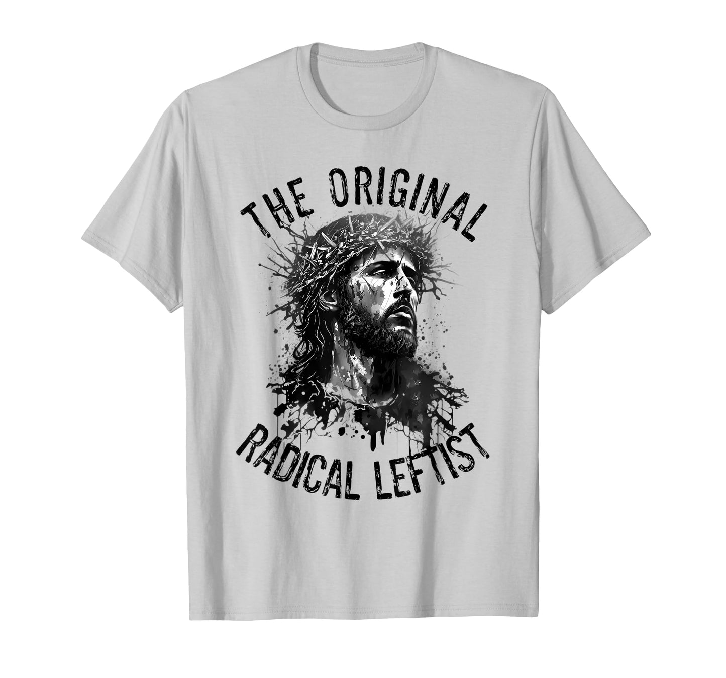Jesus The Original Radical Leftist Progressive Christian T-Shirt