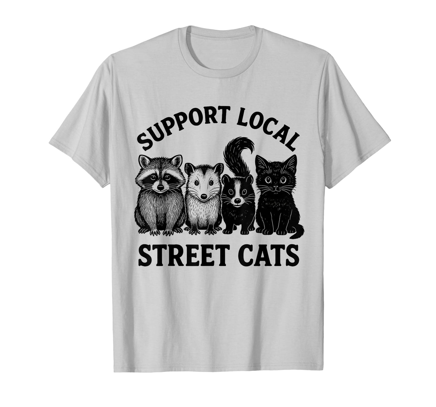 Support Local Street Cats Team Trash Opossum Raccoon Rat T-Shirt