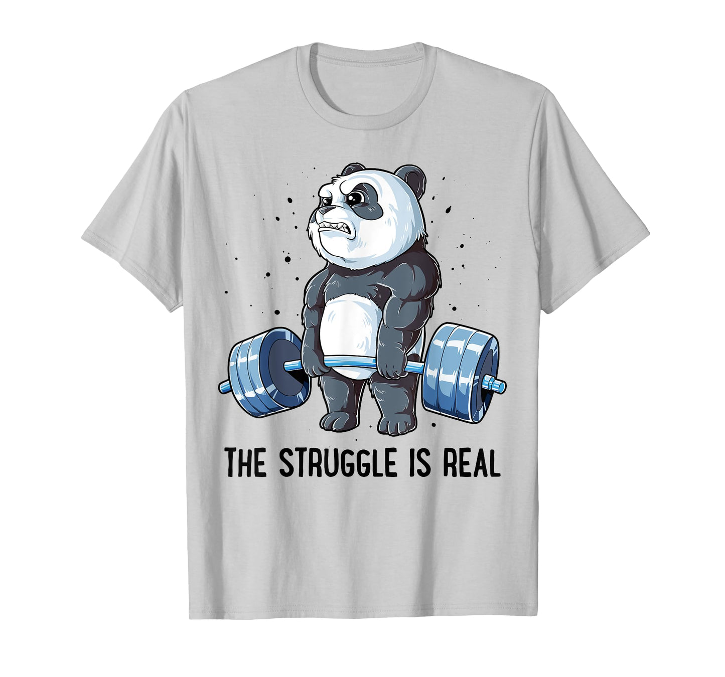 Panda The Struggle Is Real Weightlifting Fitness Gym Funny T-Shirt