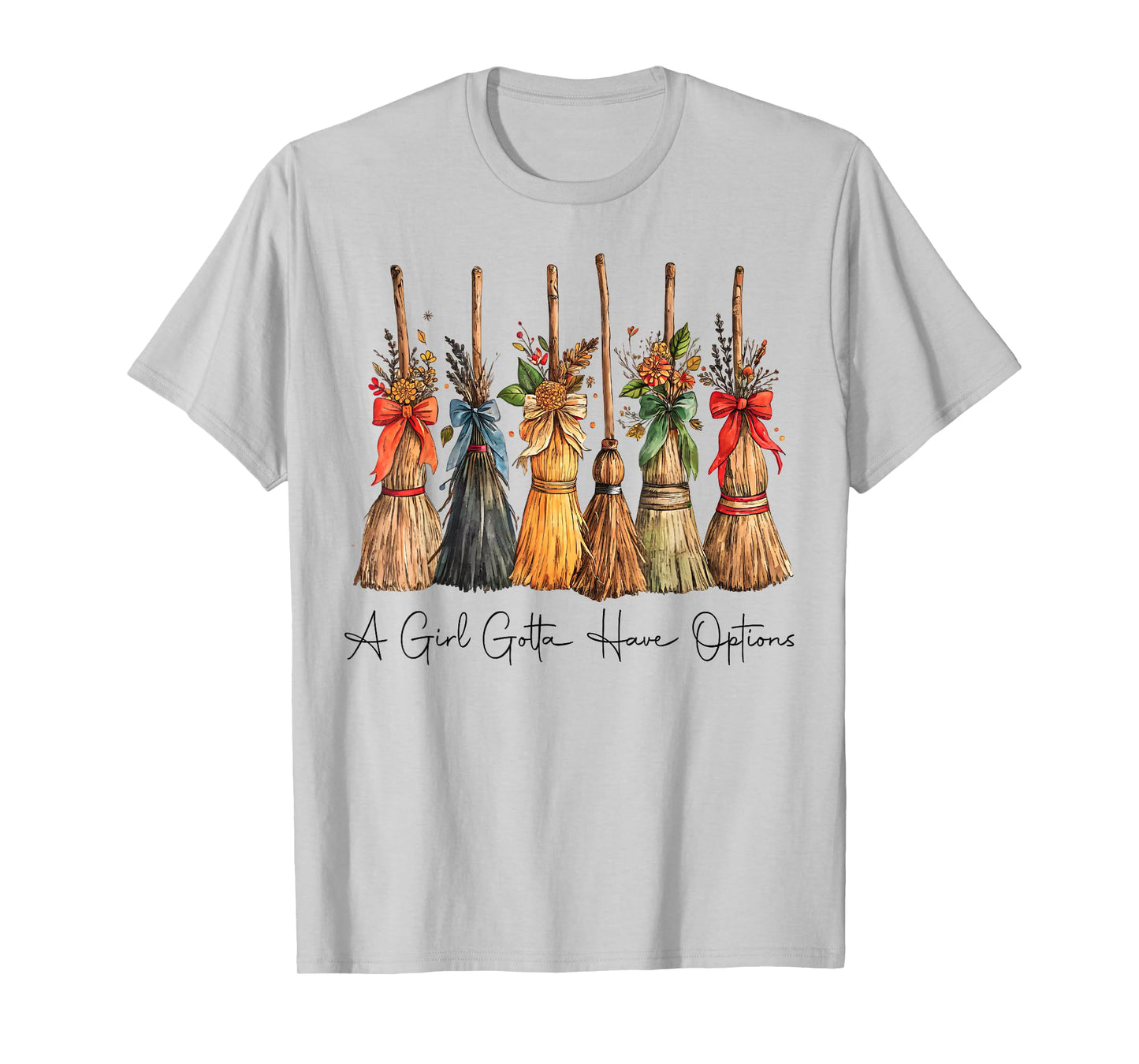 A Girl Gotta Have Options Halloween Witches Bow Floral Broom T-Shirt