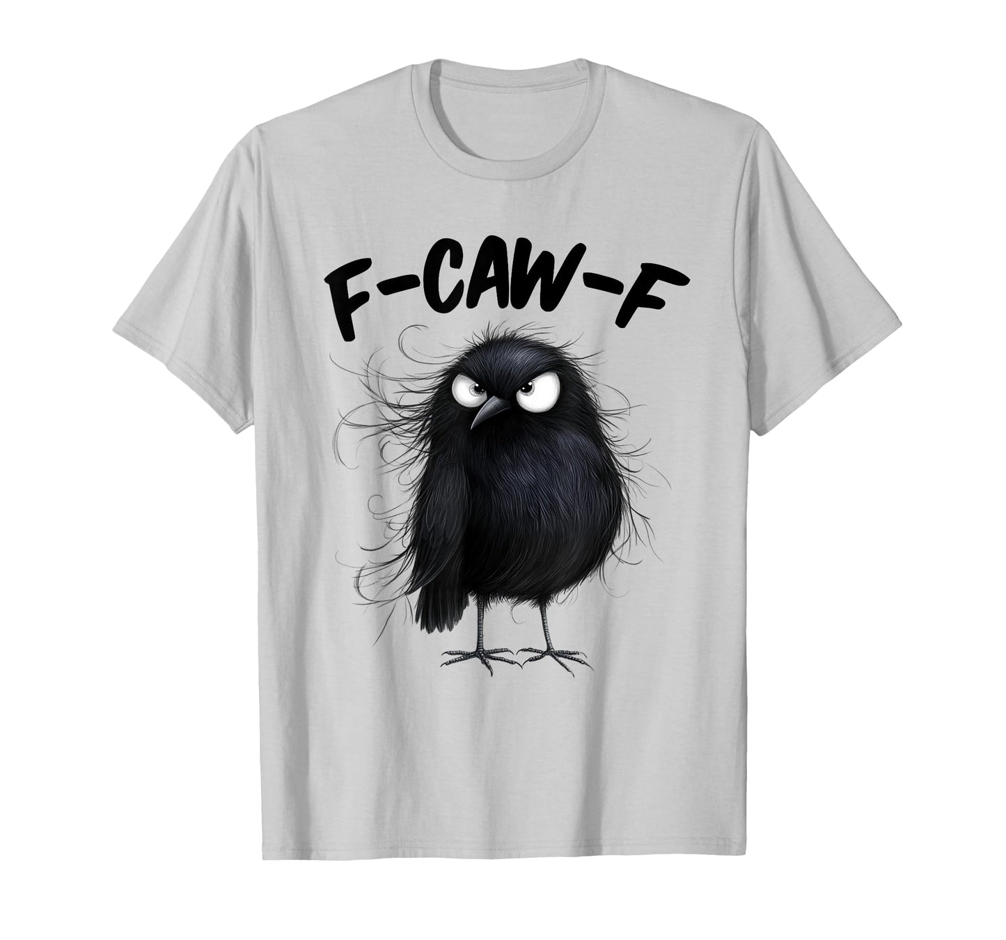 F-Caw-F Black Crow Funny Raven Bird Lovers T-Shirt