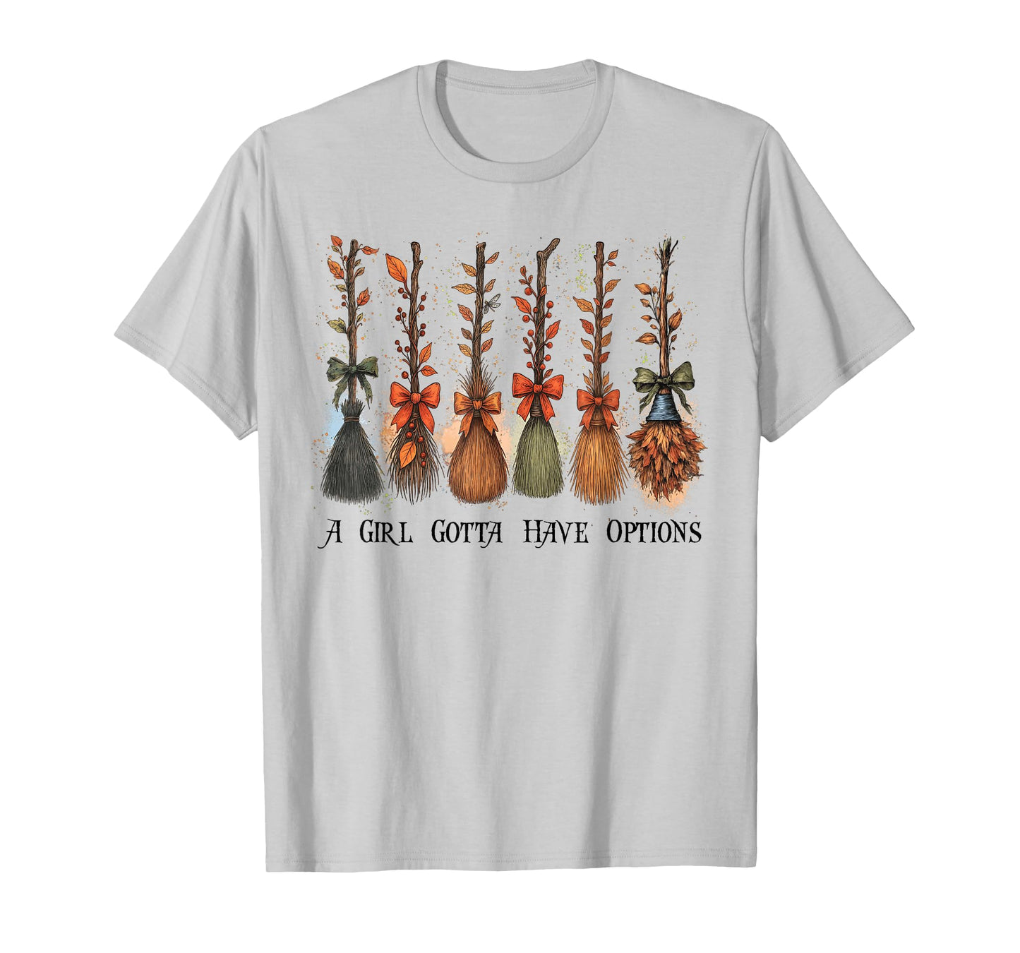 A Girl Gotta Have Options Halloween Witches Bow Floral Broom T-Shirt