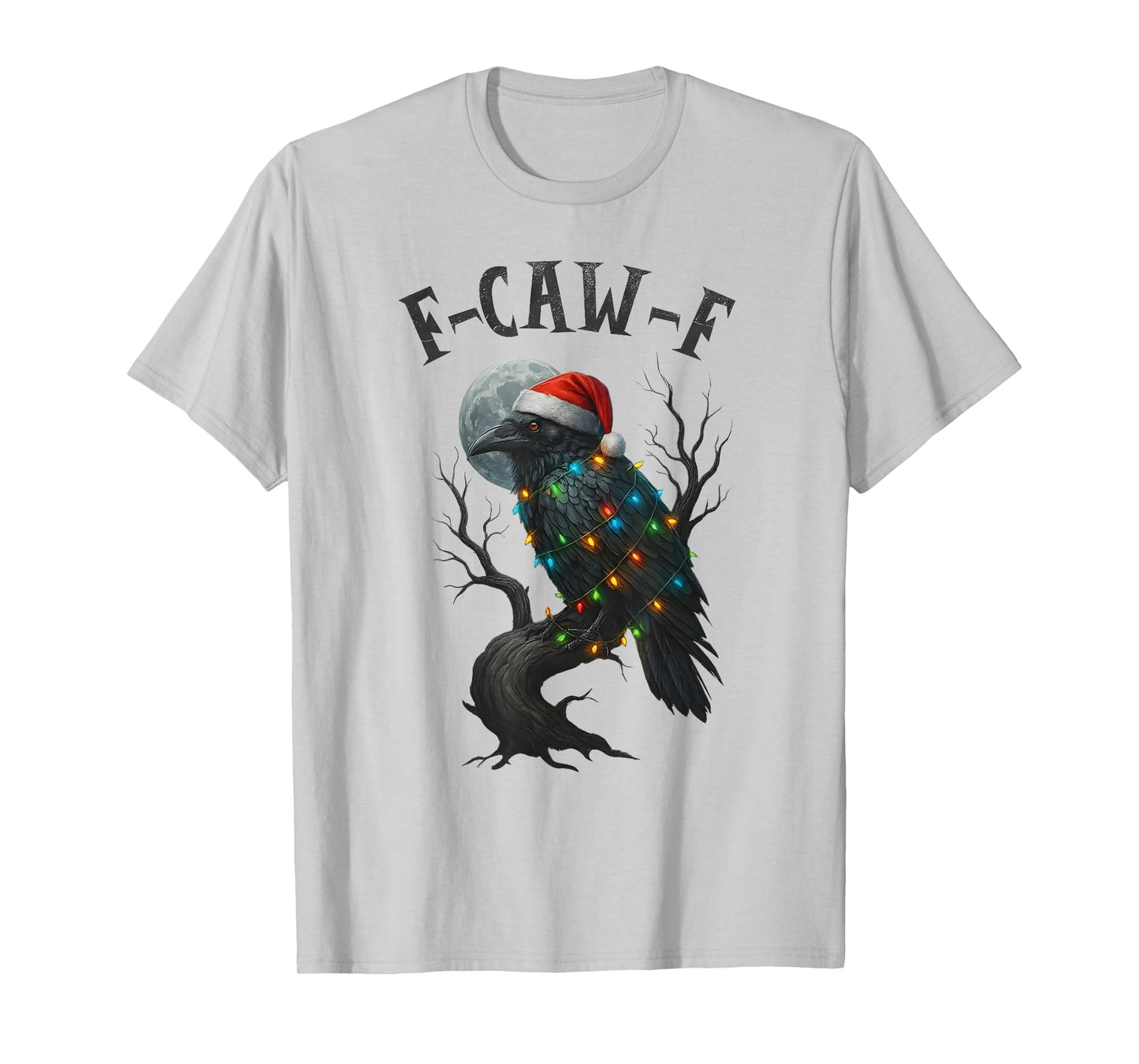 Merry Christmas F-Caw-F Crow Santa Black Bird Xmas Raven T-Shirt