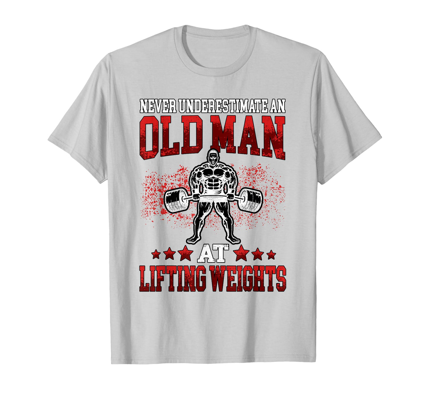 Old Man at Lifting Weights Workout Fitness Gym T-Shirt