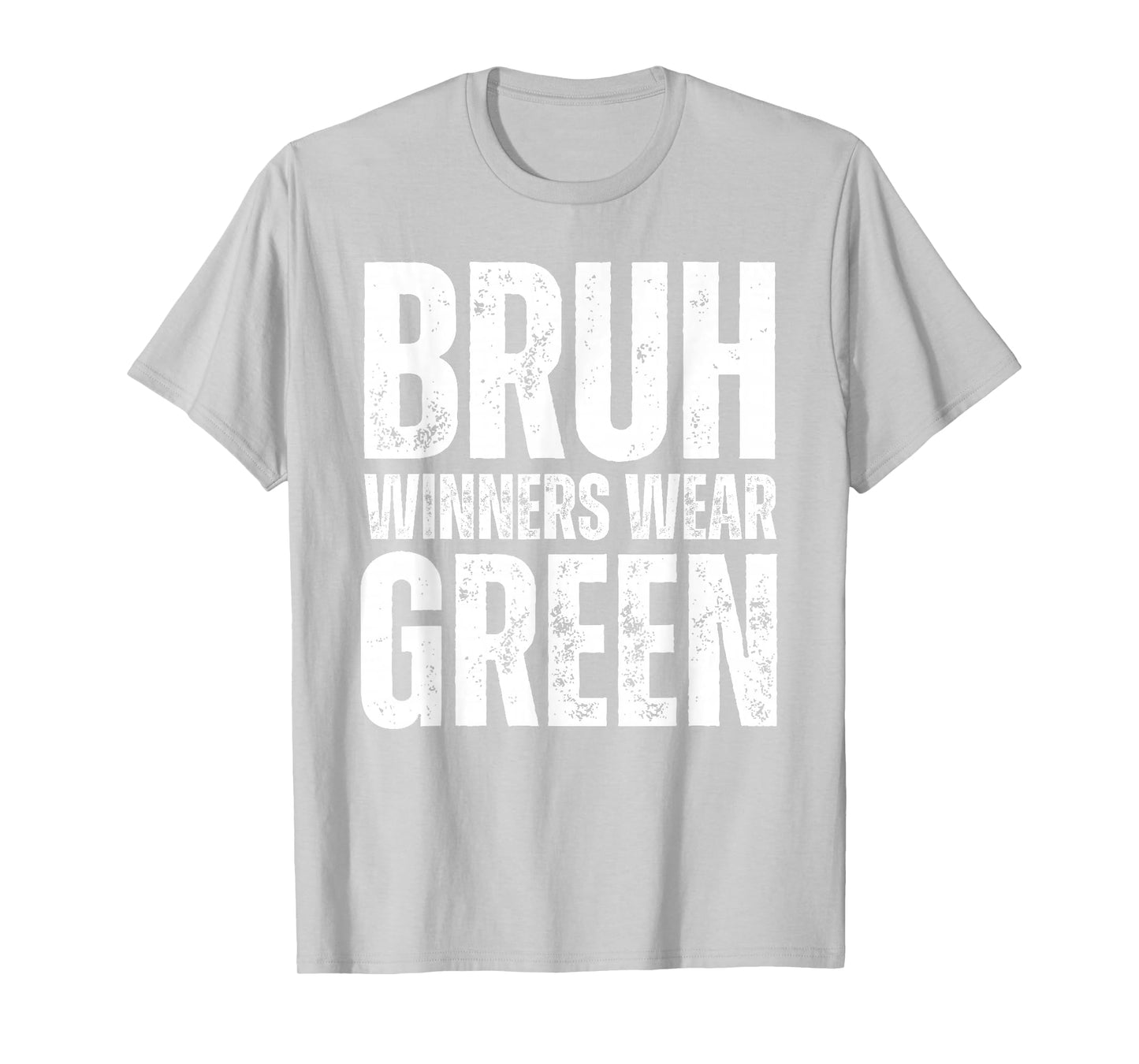 Winners Wear Green Team Spirit Week Game Color Sports day T-Shirt