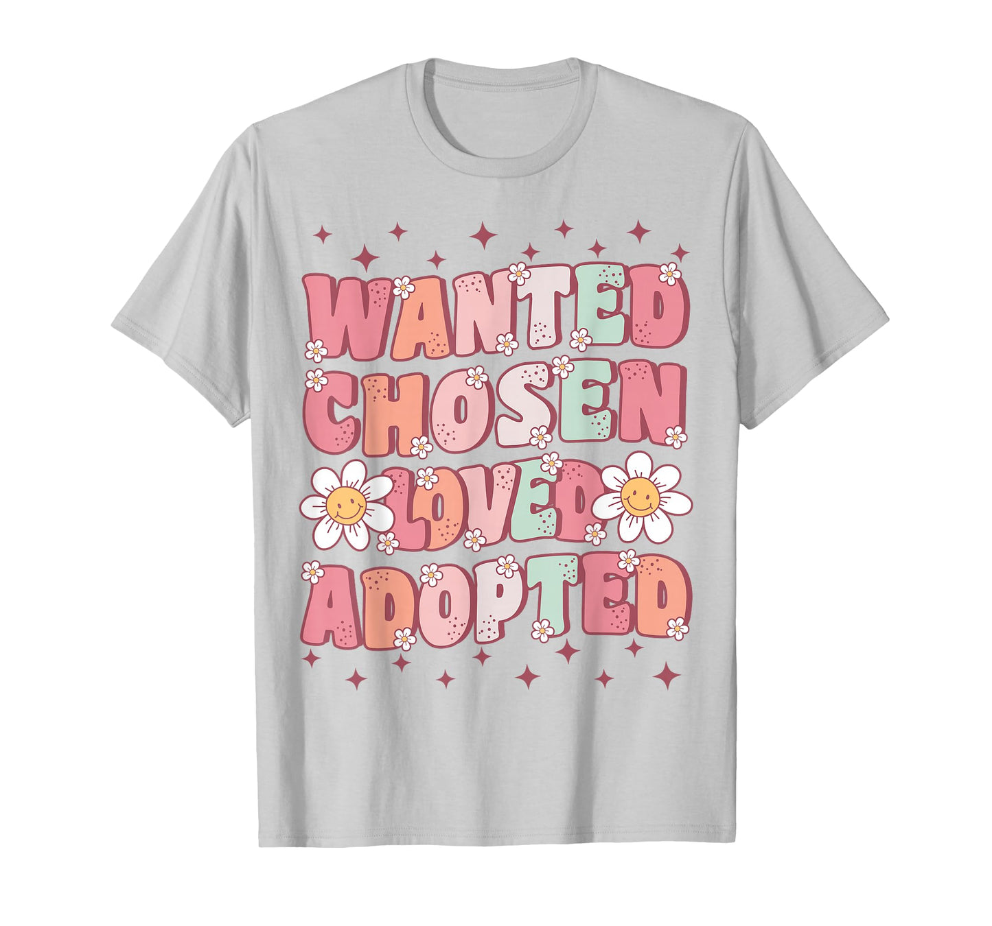 Wanted Chosen Loved Adopted Kids Cute Groovy Adoption Day T-Shirt