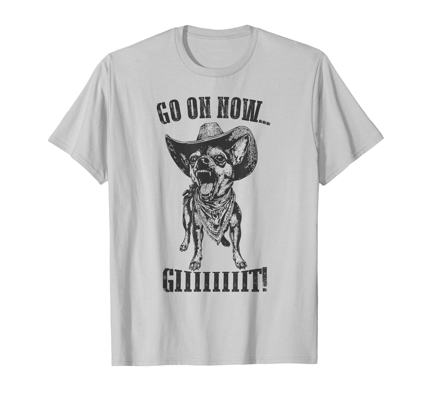 Vintage Cowboy Chihuahua Go On Now Git Western Chihuahua T-Shirt