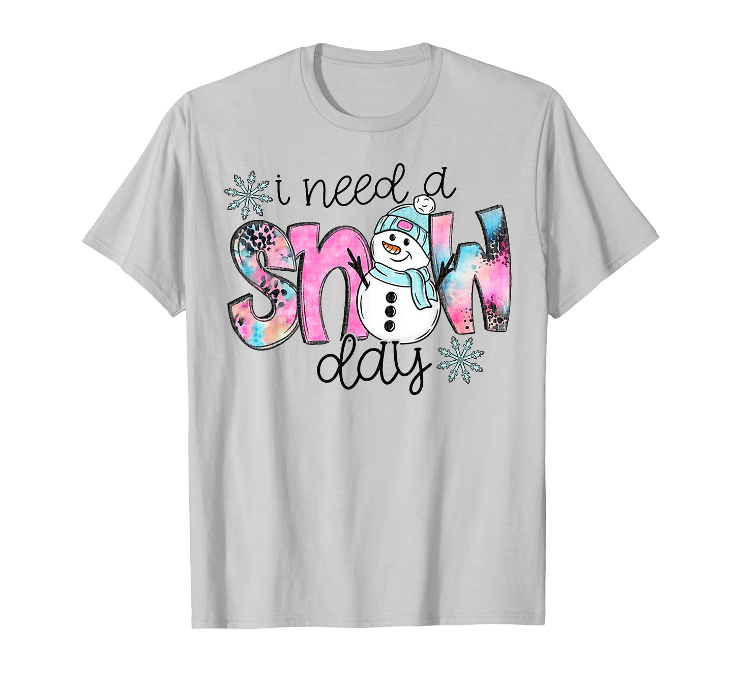 I Need A Snow Day T-Shirt