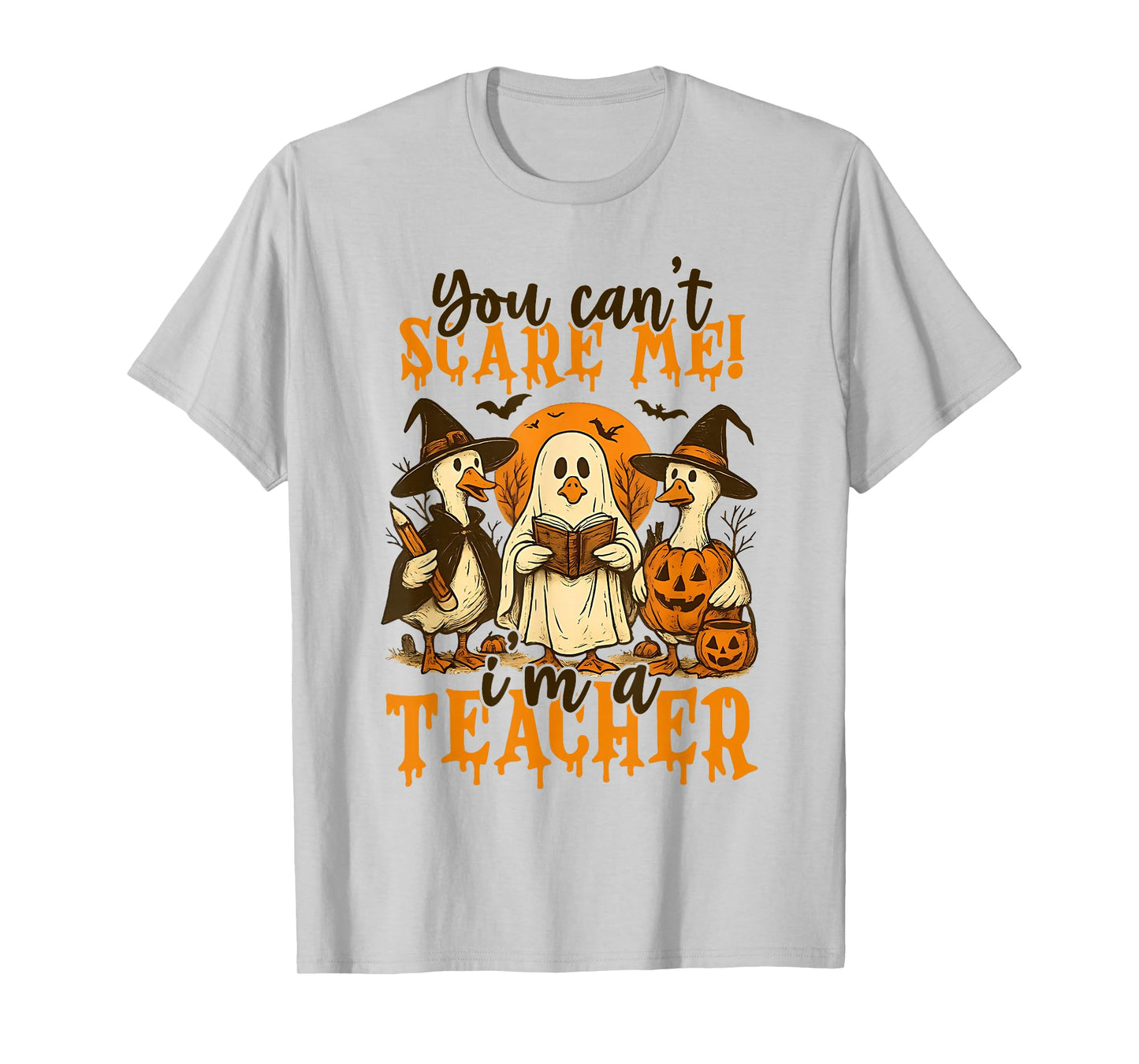 You Can't Scare Me I'm A Teacher Halloween Teacher Ghost T-Shirt