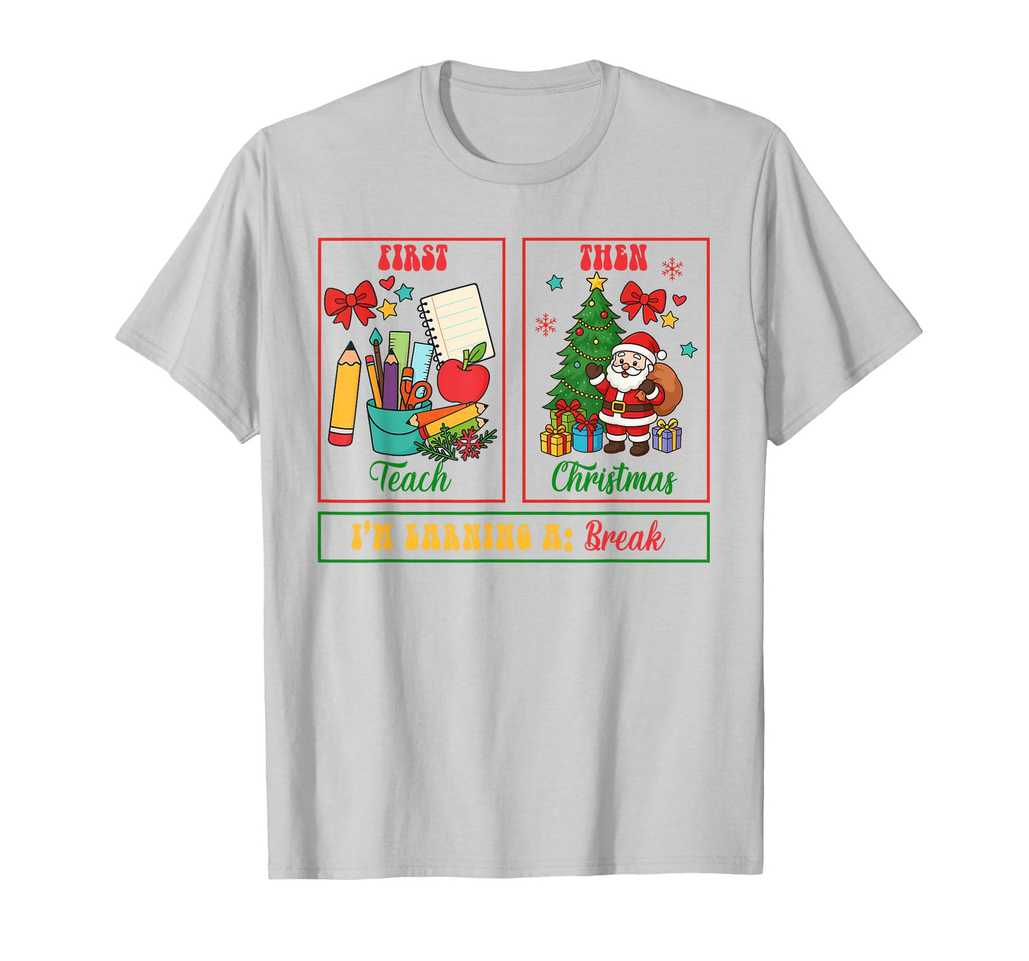 Teacher Christmas Xmas Santa First Teach Then Christmas T-Shirt