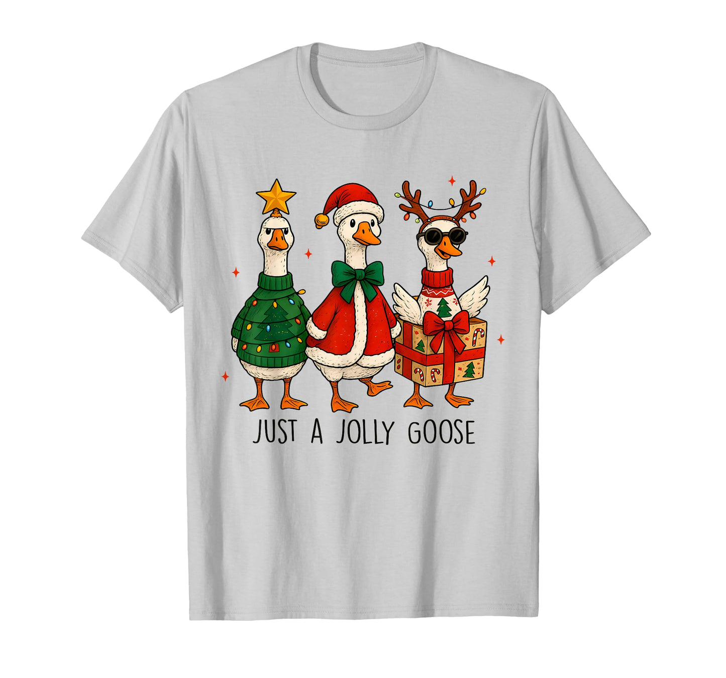 Just Jolly Goose Christmas Santa Reindeer Xmas Tree Goose T-Shirt