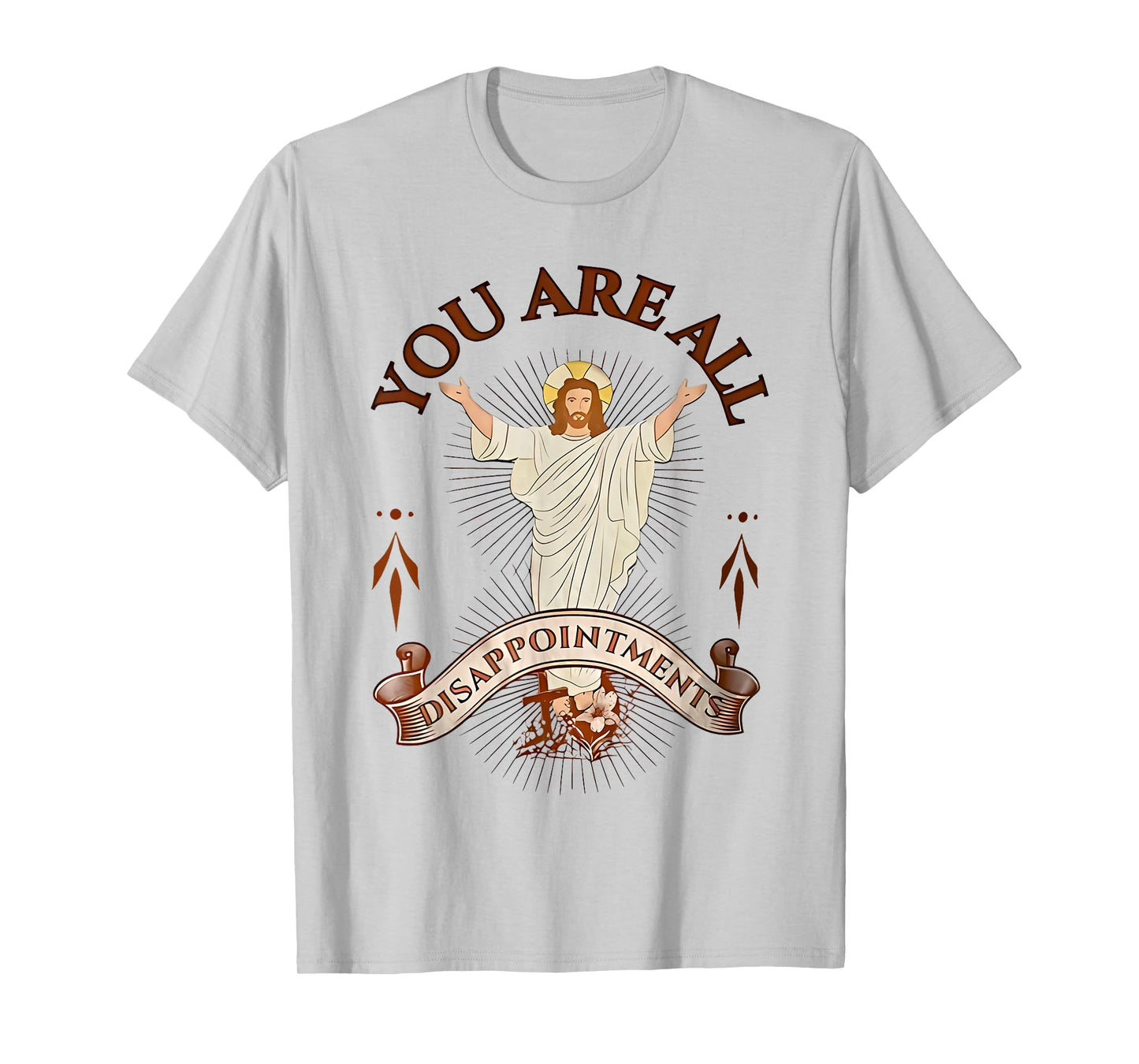 you are all disappointments T-Shirt