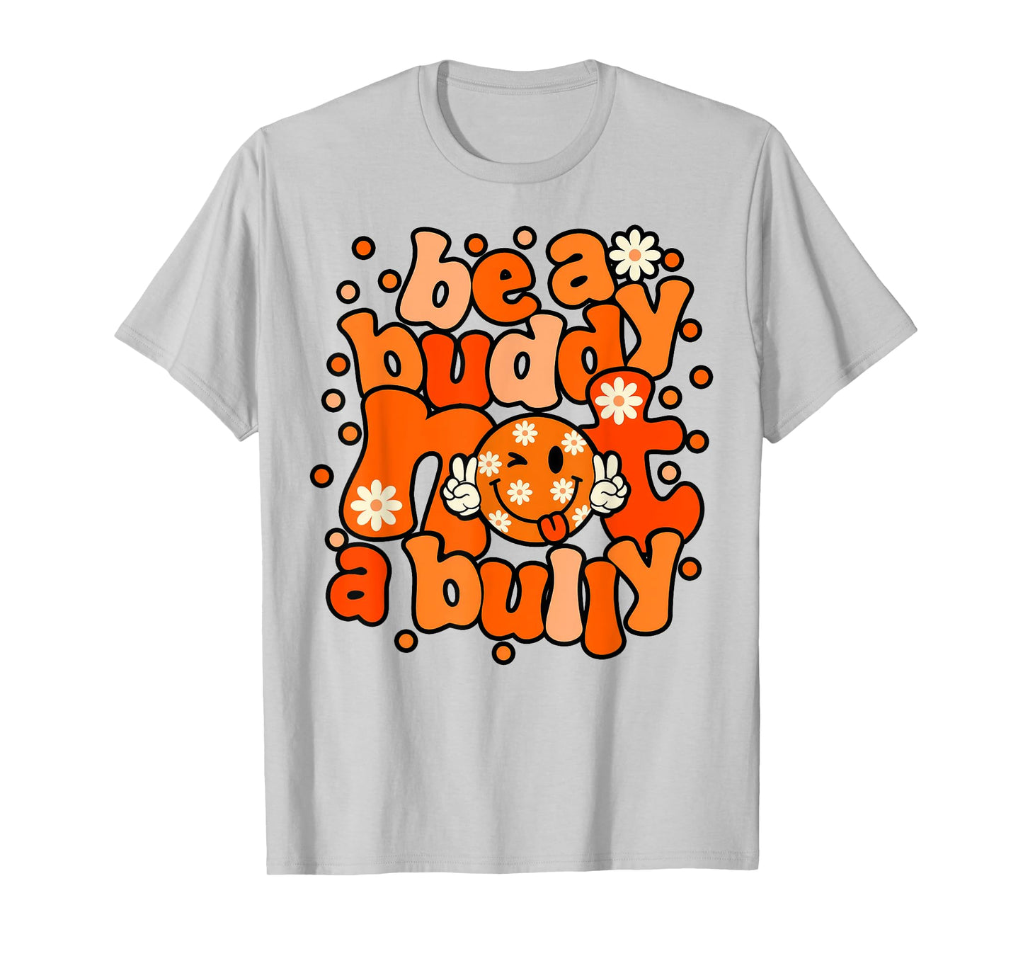 Be A Buddy Not A Bully Unity Day Orange Kids Anti Bullying T-Shirt