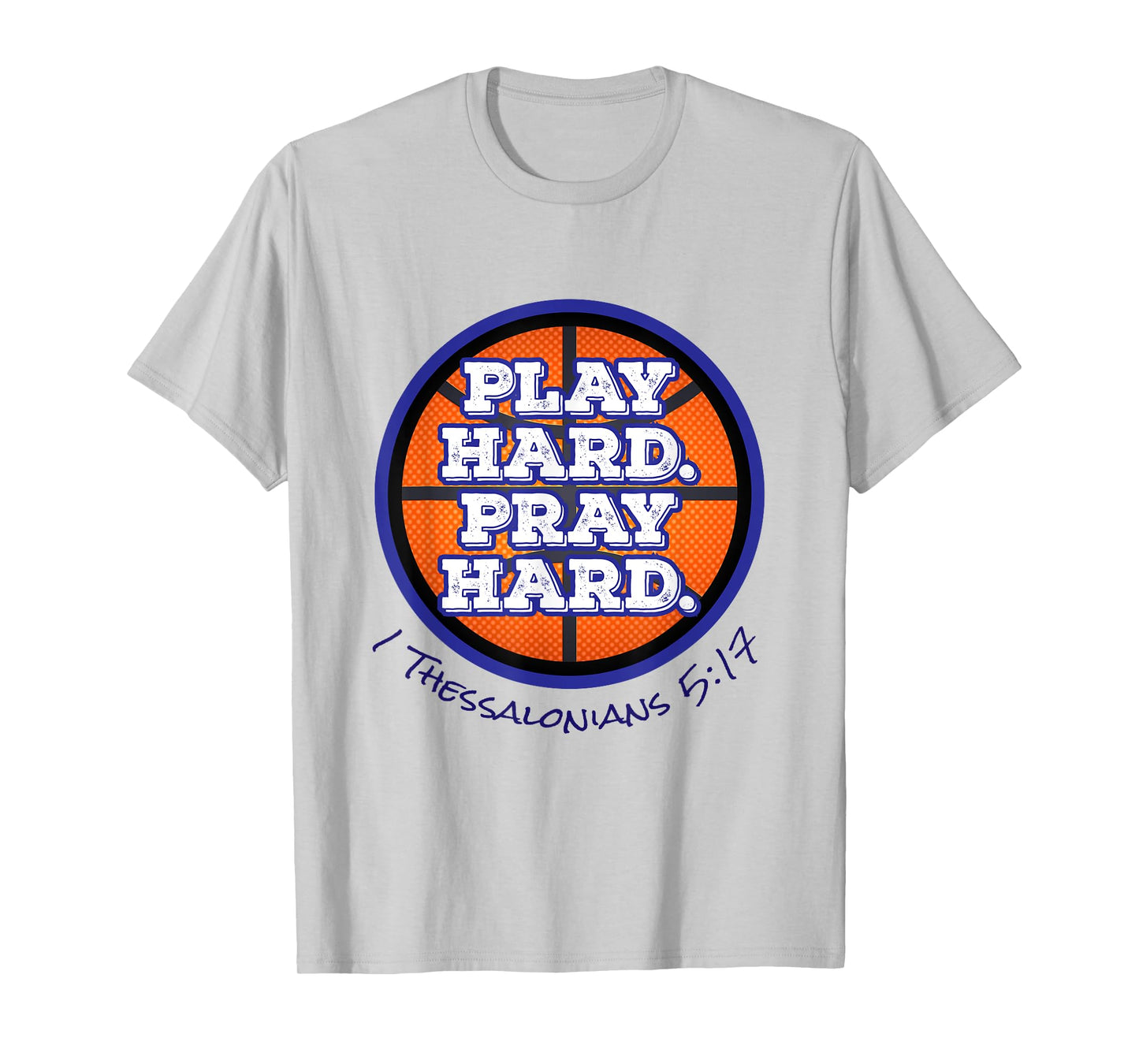 Play Hard. Pray Hard. Basketball T-Shirt