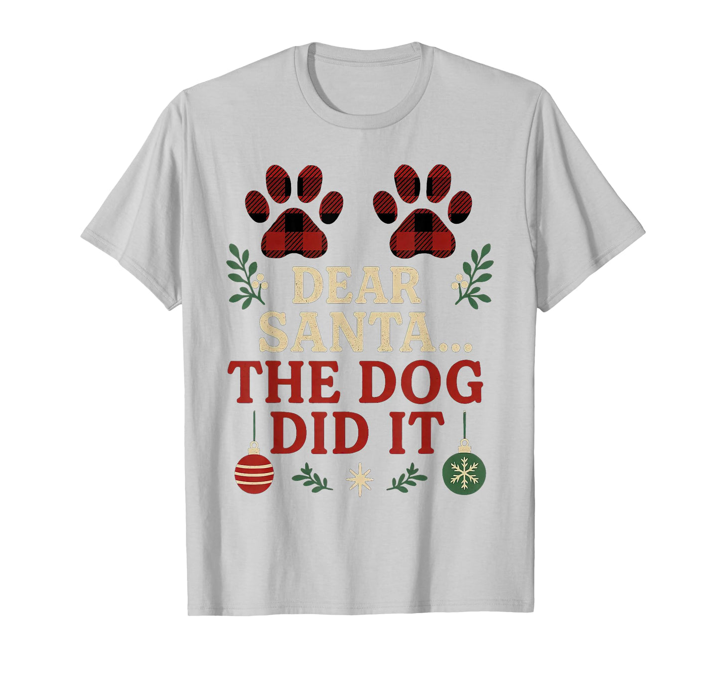 Dear Santa The Dog Did It Funny Christmas Humor T-Shirt
