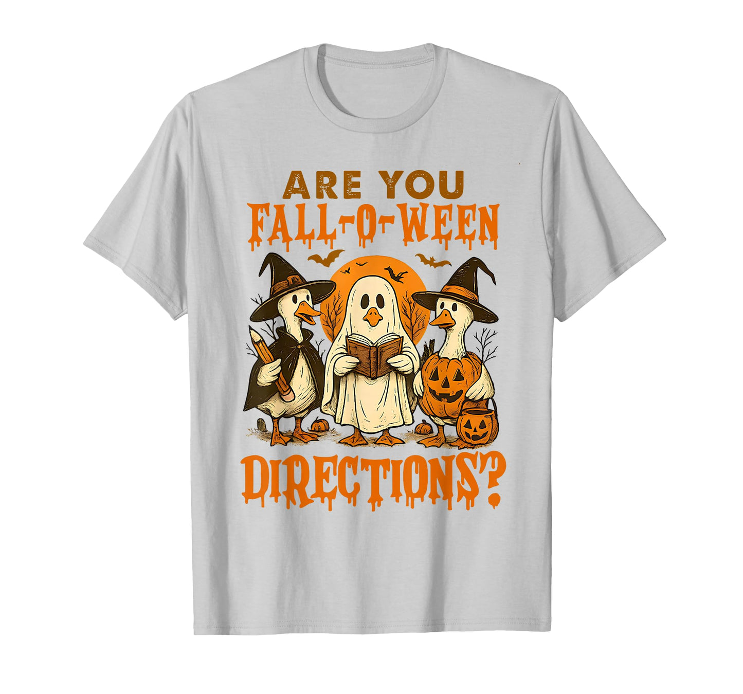 are You Fall-O-Ween Directions Halloween Silly Goose Witch T-Shirt