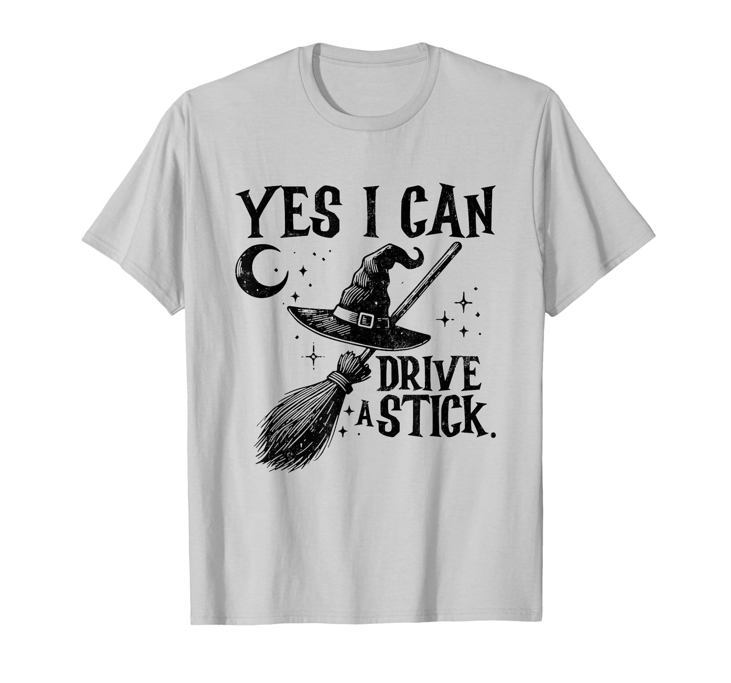 Yes I Can Drive A Stick Spooky Witch Funny Halloween T-Shirt
