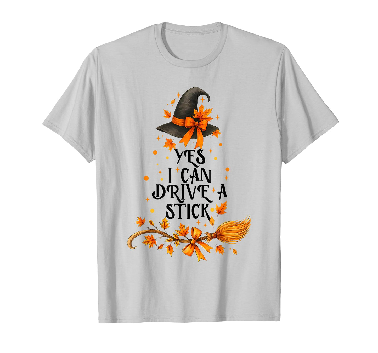 Yes I Can Drive A Stick Funny Halloween Spooky Witch T-Shirt