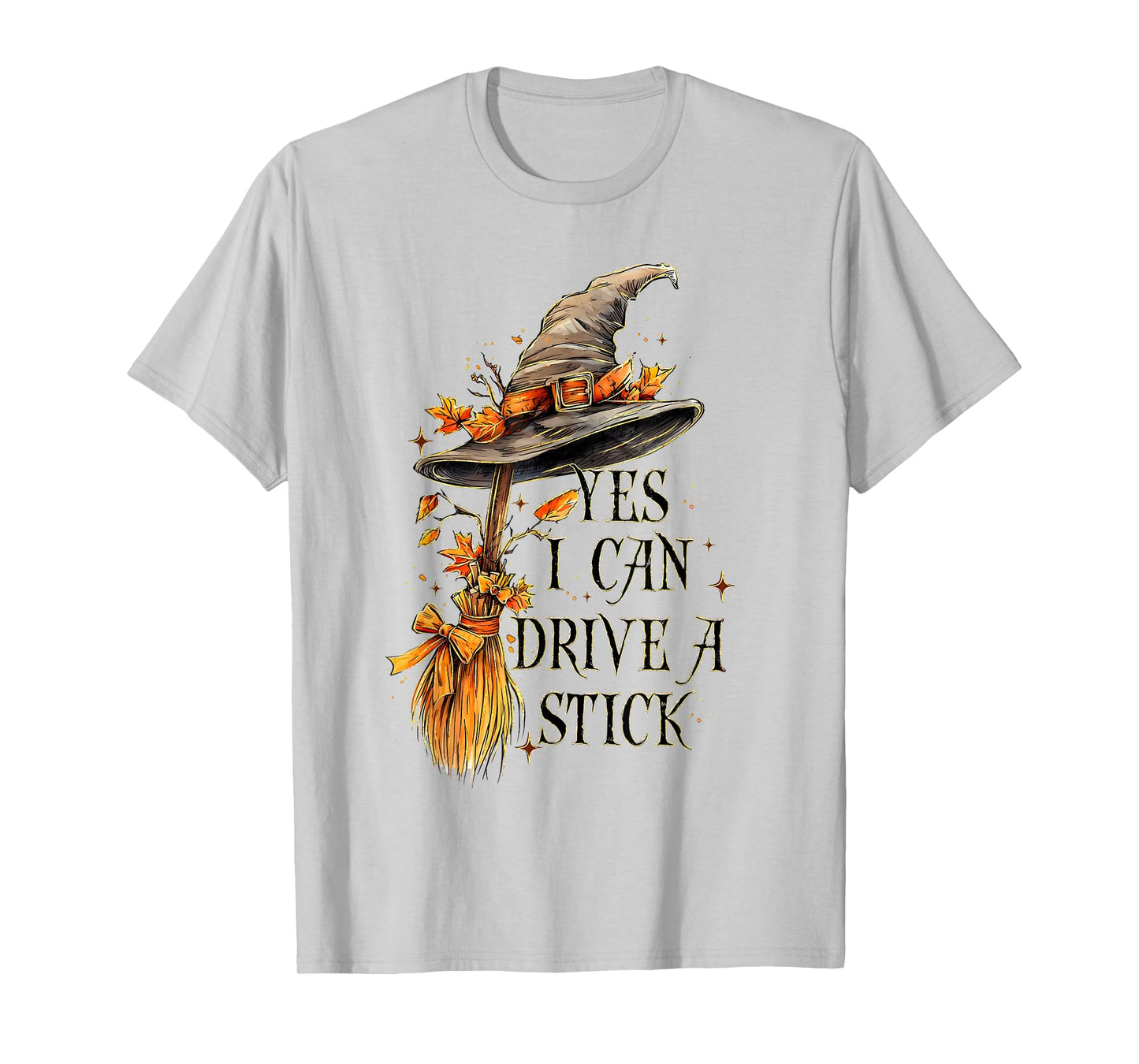 Yes I Can Drive A Stick Funny Halloween Spooky Witch T-Shirt