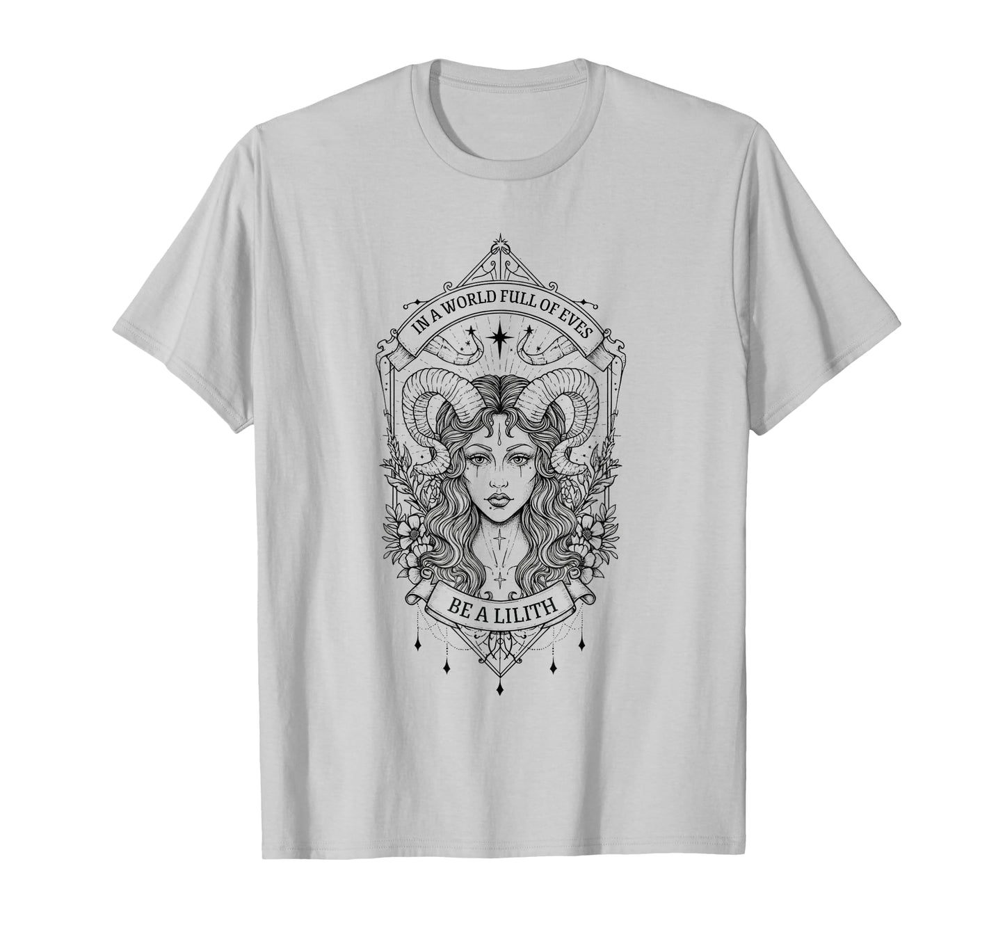 Lilith in A World of Eves Be A Lilith Feminist Empowerment T-Shirt