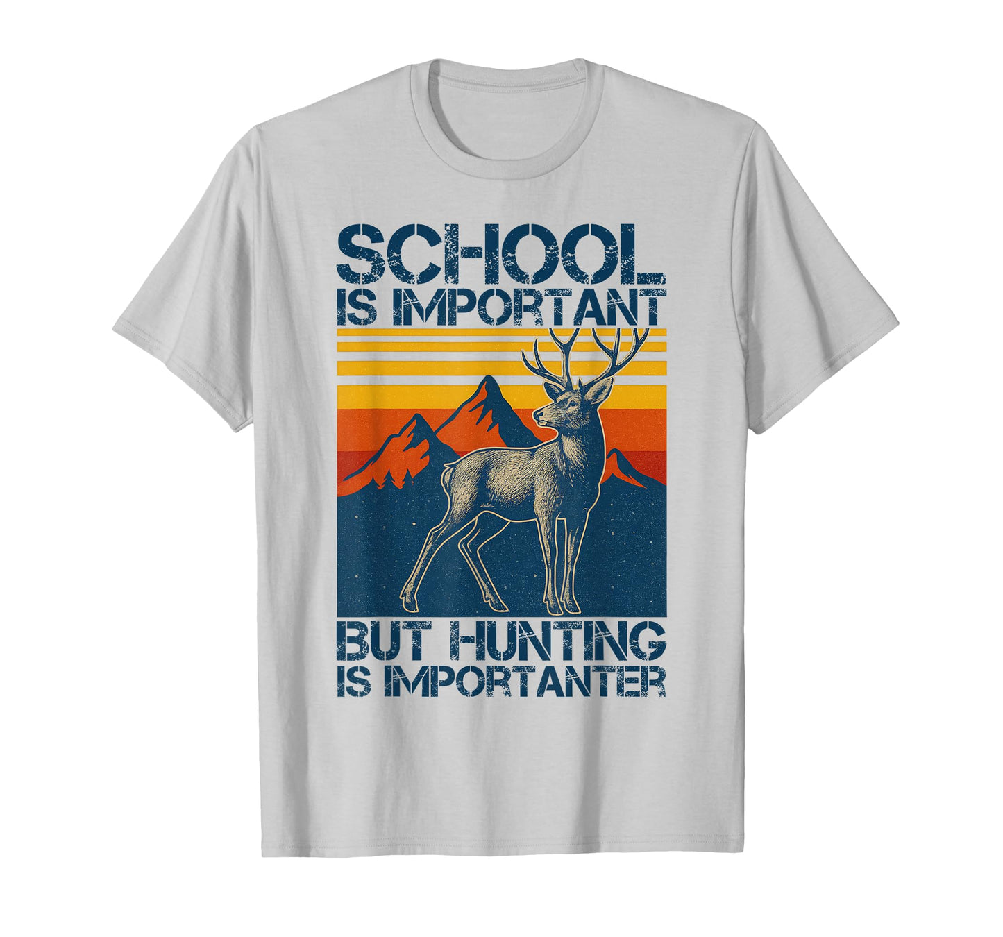 School Is Important But Hunting Is Importanter, Deer Hunter T-Shirt