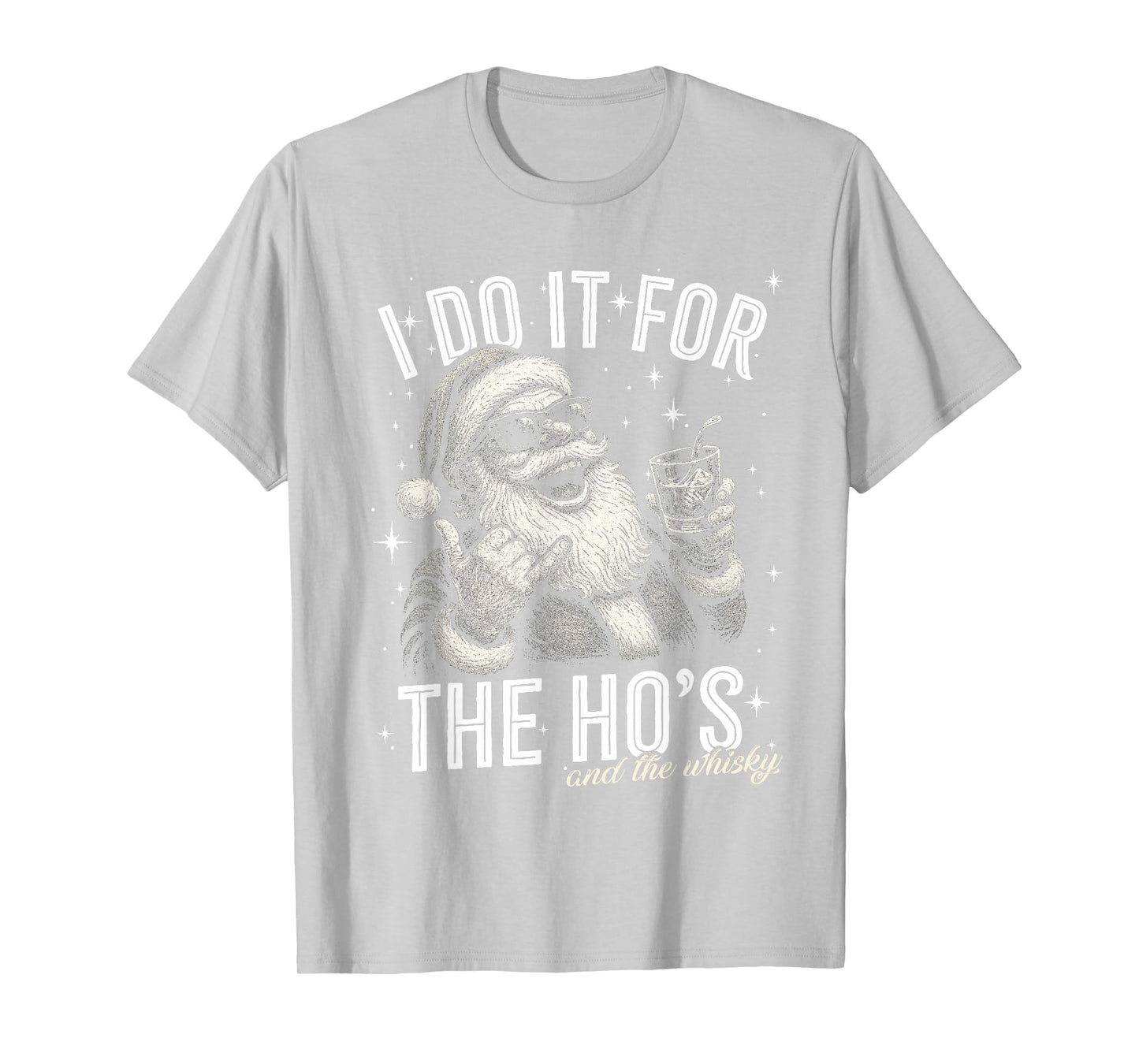 Funny, Gag, Christmas, Santa I Do It for The Ho's and Whisky T-Shirt