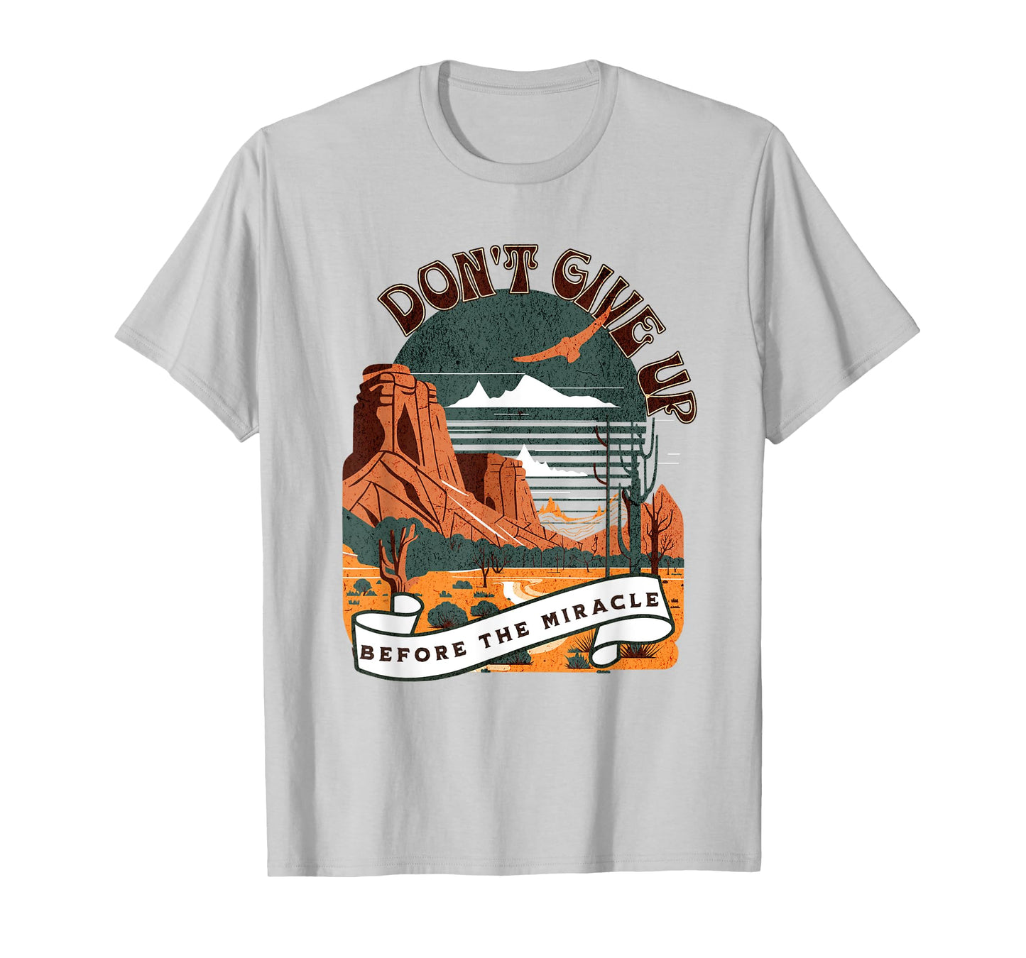 Christian Don't Give Up Before Miracle for Men Women Boho T-Shirt