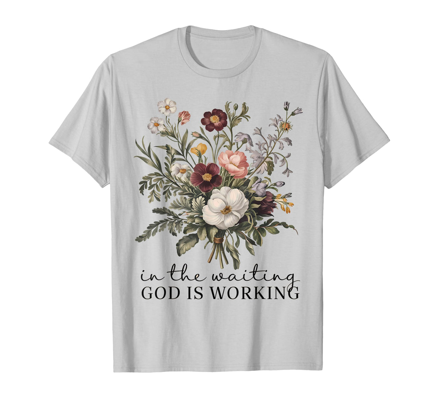 In The Waiting God Is Working Vintage Floral Christian Gift T-Shirt