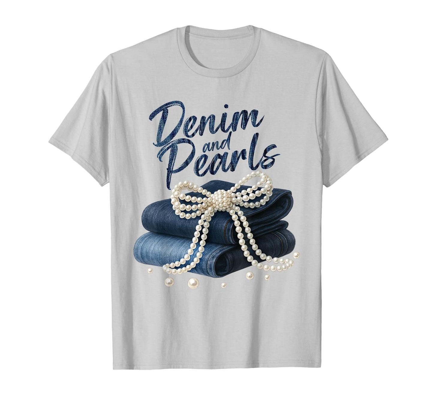 Denim and Pearls Coquette for Ladies Women Skinny Jean Lover T-Shirt